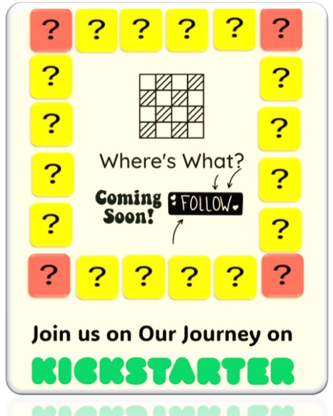🎉 COMING SOON&hellip; 🎉

A classic game with a smart twist, packed with brain-boosting fun, memory-testing moves!

🧠💡 Whether you're a game-night hero or a first-time player - Where&rsquo;s What? is almost here.

✨ Join the movement. Be the first