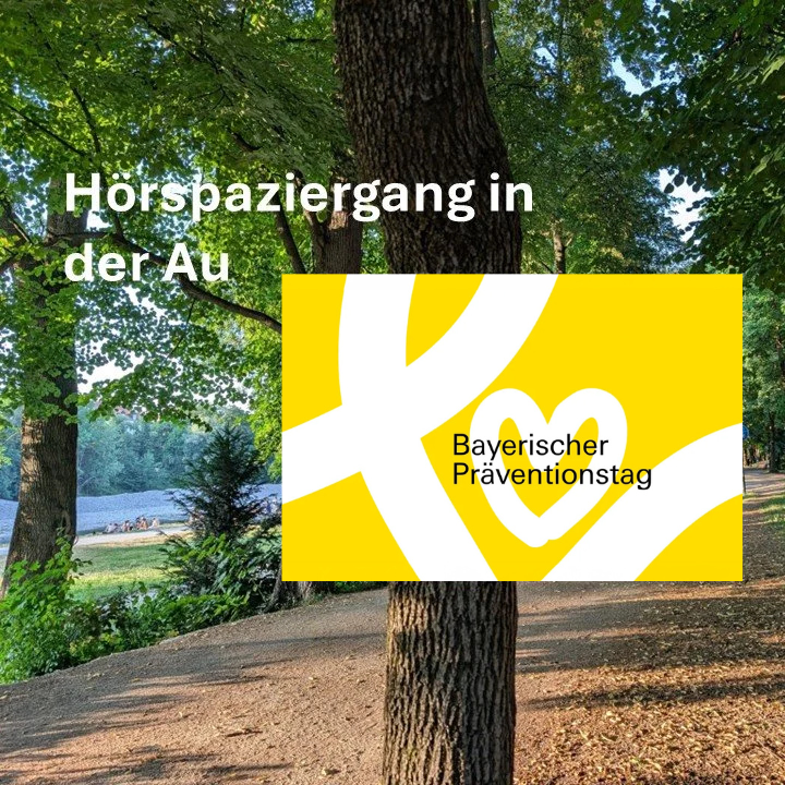 Hörspaziergang in der Au am Bayerischen Präventionstag