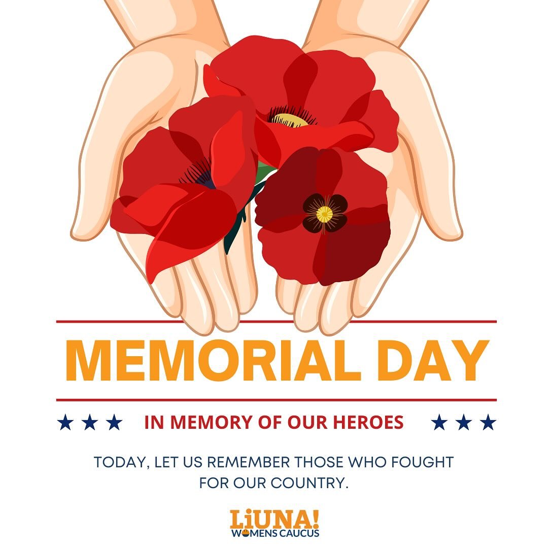 🇺🇸 MEMORIAL DAY 🇺🇸
Today, we honor the courage, sacrifice, and legacy of the brave heroes who gave their lives in service to our country.
The LIUNA Women’s Caucus stands in remembrance and gratitude for those who made the ultimate sacrific
