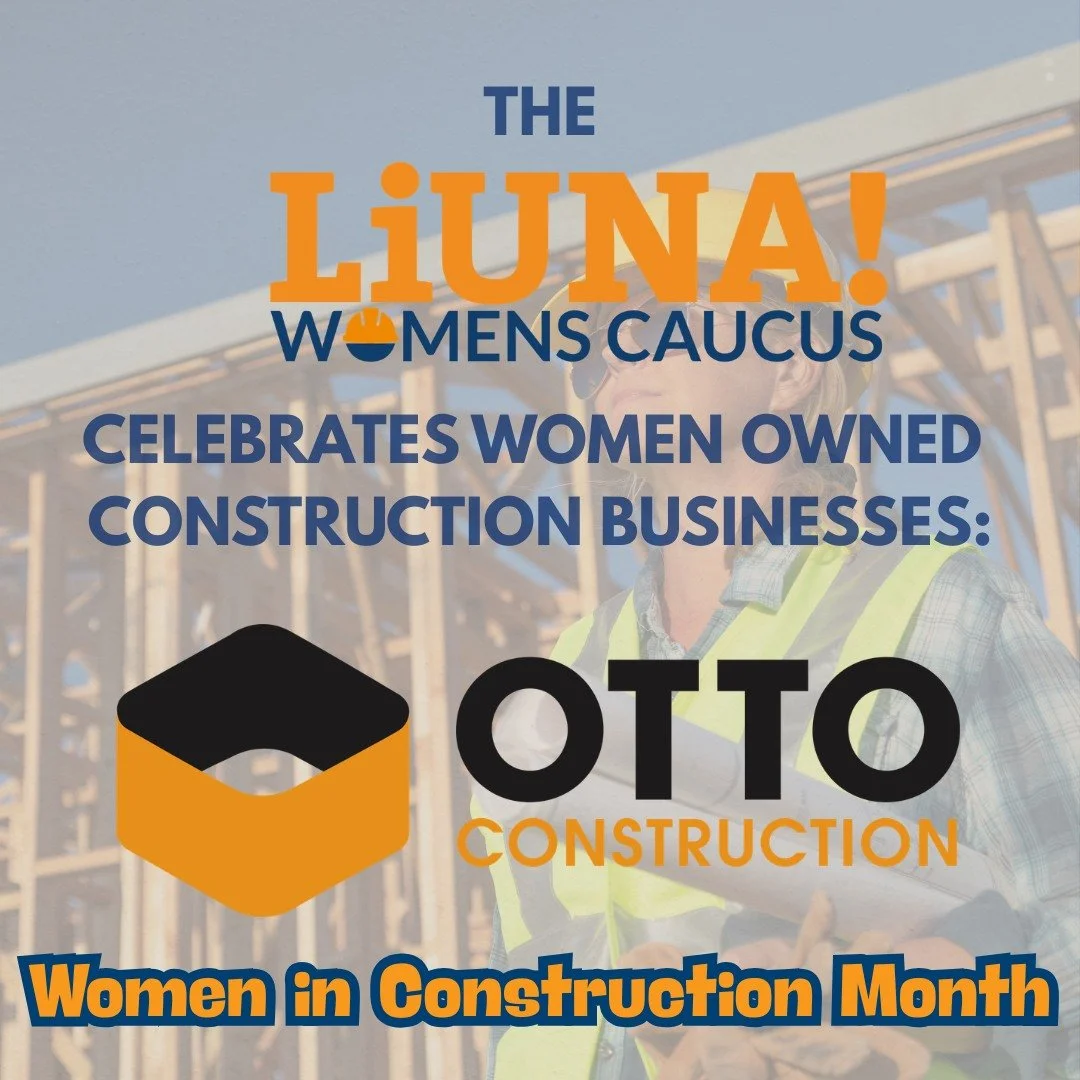 This Women in Construction Month, we celebrate the determination, leadership, and impact of our LIUNA sisters.  The LIUNA Women's Caucus celebrates women owned construction companys. 

Today we highlight Otto Construction.
https://www.ottoconstructio
