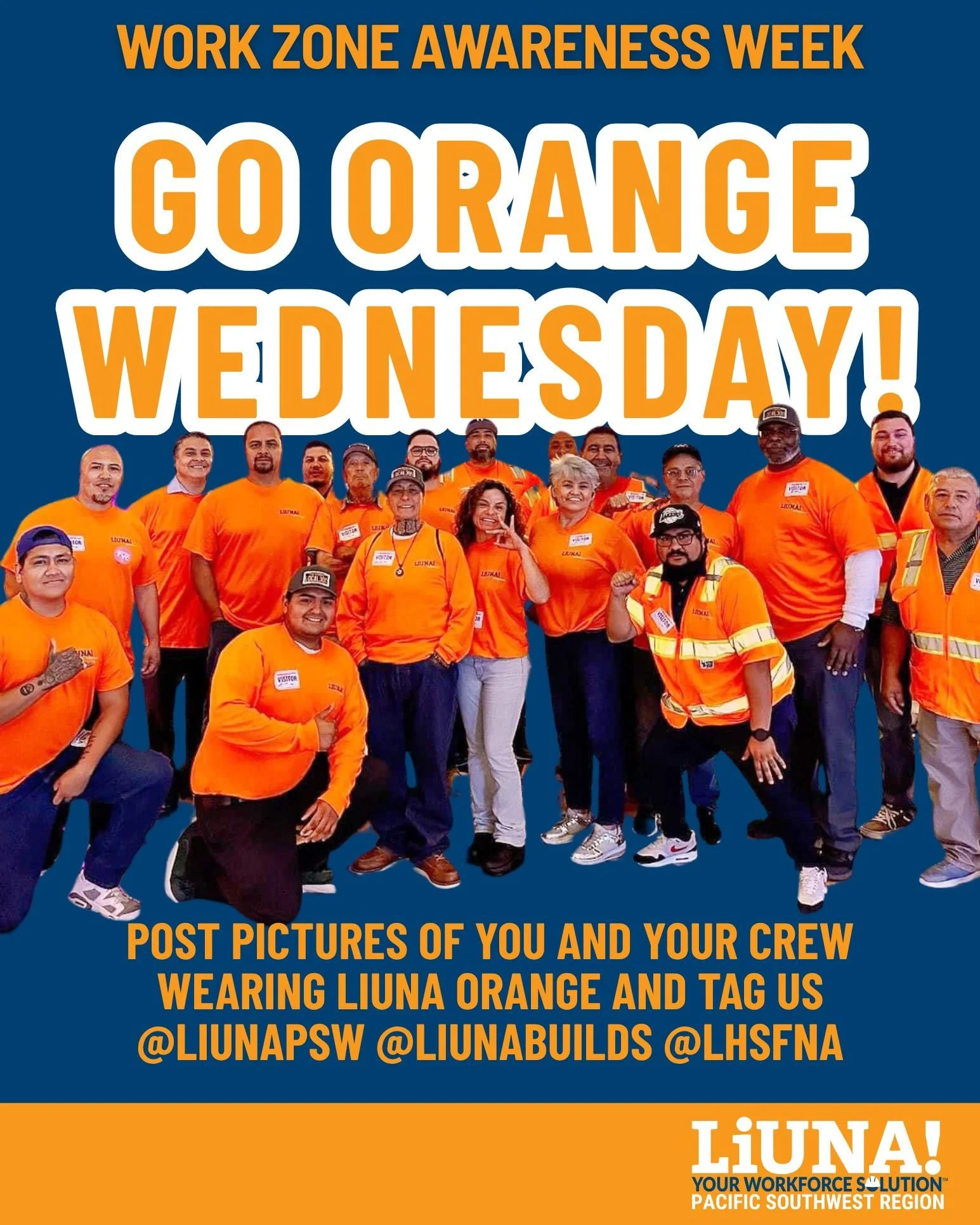 Go Orange Day! Brothers and Sister wear LIUNA orange and proudly show your support of work zone safety. Post a photo of you or your crew wearing LIUNA orange, tag @LIUNAWOMENSCAUCUS and @LHSFNA and use the hashtags #LIUNAWOMENSCAUCUS #GoOrangeDay and