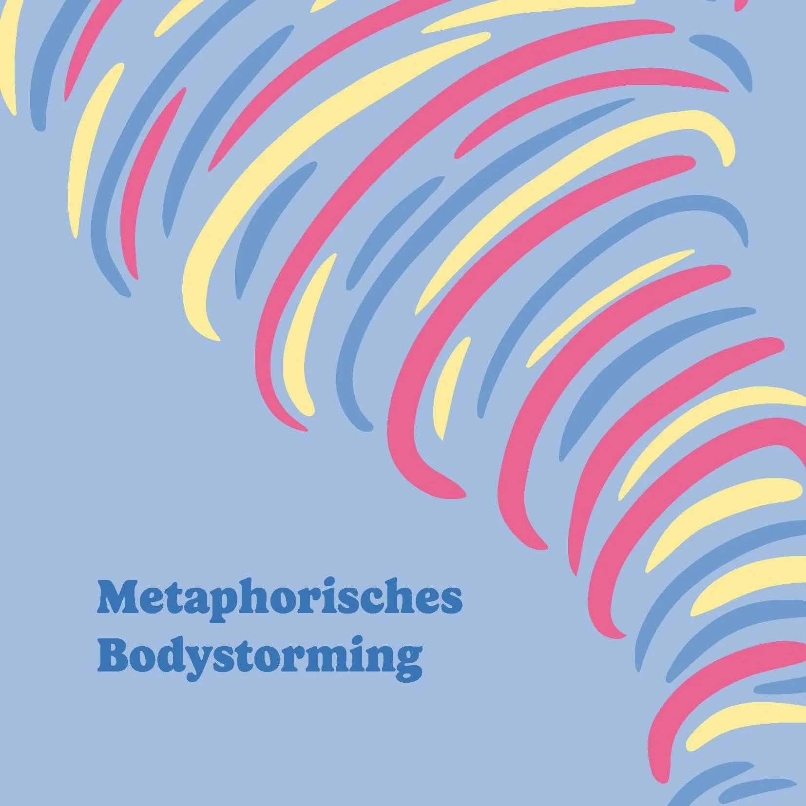 Metaphorisches Bodystorming