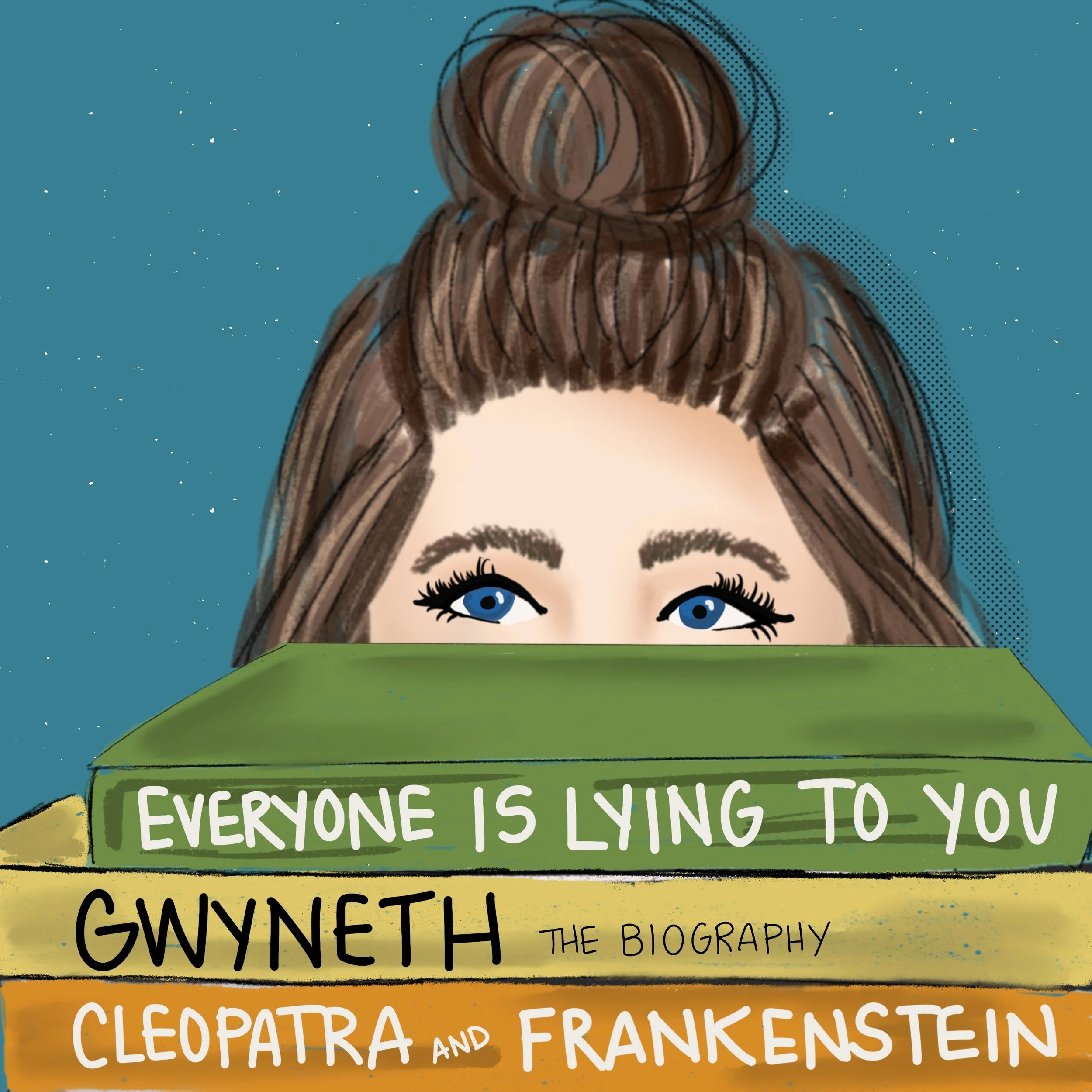 An illustrated image of a woman with blue eyes and brown hair in a messy bun peeking over a stack of books. The spines read Everyone is Lying to You, Gwyneth: The Biography, and Cleopatra and Frankenstein. Illustration by Erin O'Leary, Denim & Ink