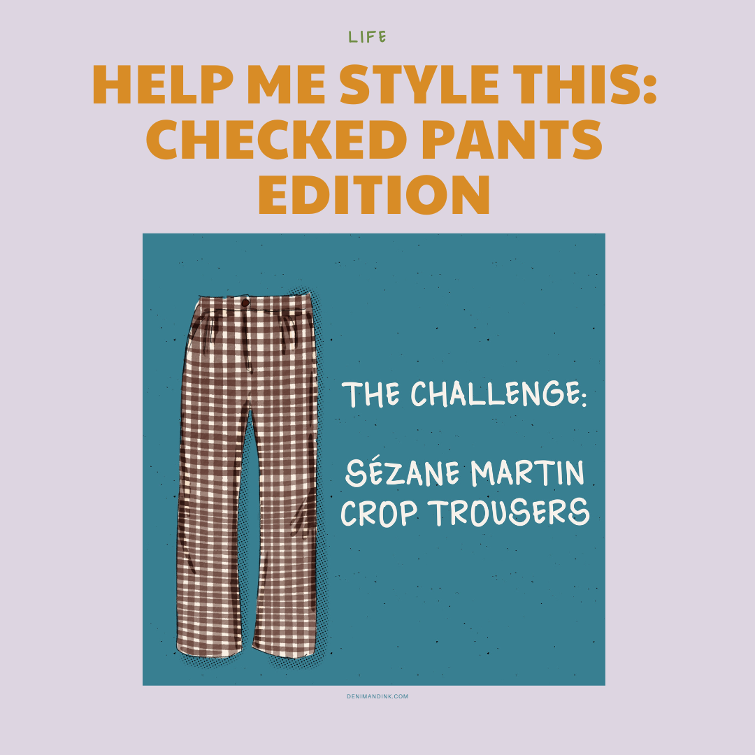 Help Me Style This: Checked Pants Edition