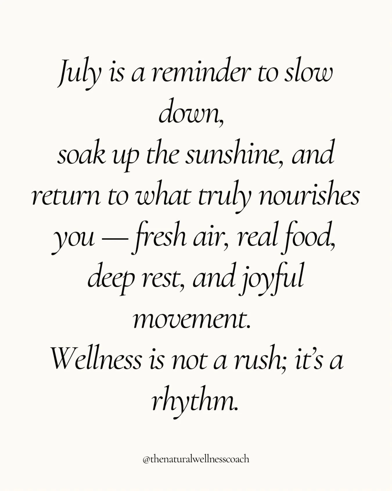 ☀️ Wellness is not a rush &mdash; it&rsquo;s a rhythm.
This July, give yourself permission to slow down. Let the sun recharge you, let nature ground you, and let your daily habits reflect the love you have for your body and mind. 🌿💛

How are you no