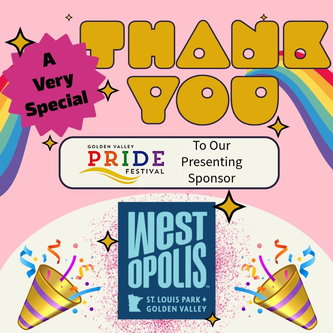 Golden Valley Pride Festival would like to extend a very special THANK YOU to our 2025 Presenting Sponsor @westopolismn 🎉!
Celebrate with PRIDE on June 7th at Brookview Park, 12:00pm - 6:00pm 🏳️‍🌈♥️
Visit goldenvalleypride.com for mo