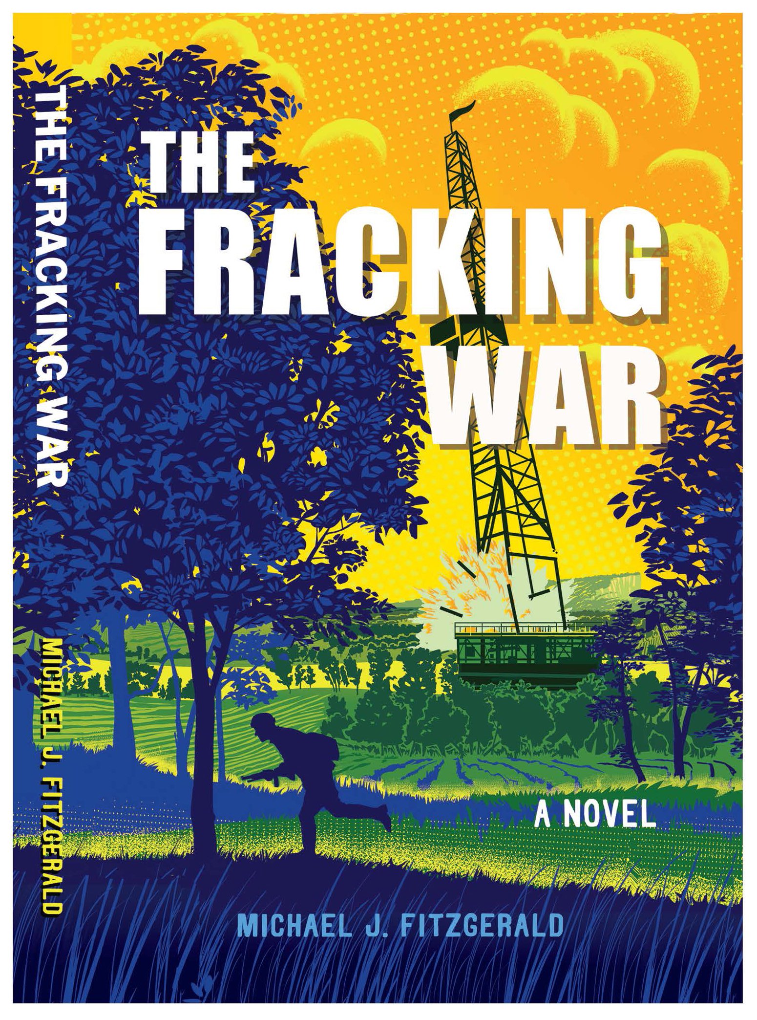 Book cover for 'The Fracking War' by Michael J. Fitzgerald, featuring an illustration of a landscape with trees, a person running, and an oil rig with a collision, set against a yellow sky with clouds.