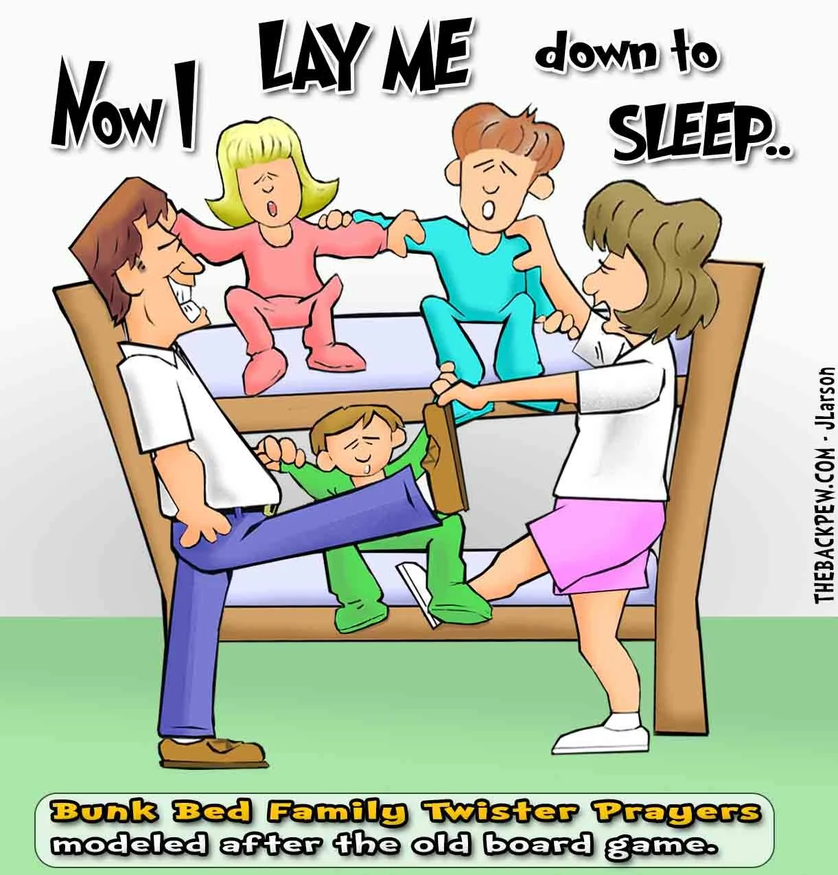 Prayer Cartoons of a family praying on a bunk bed like they are playing the game Twister. A father, mother, and three children are awkwardly tangled,  "Now I lay me down to sleep... Bunk Bed Family Twister Prayers modeled after the old board game."