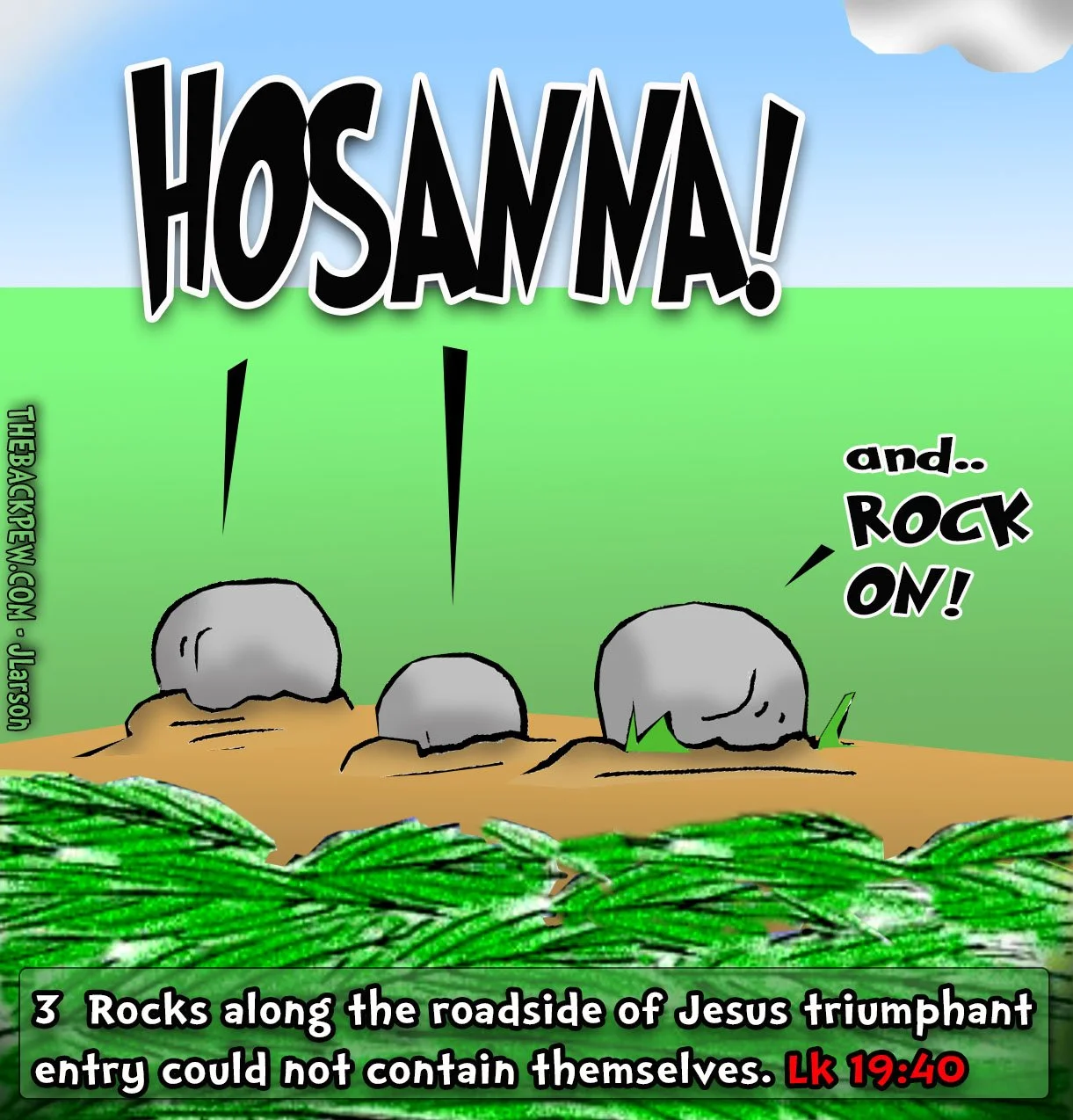 Palm Sunday Cartoon where the rocks cry out hosanna to Jesus