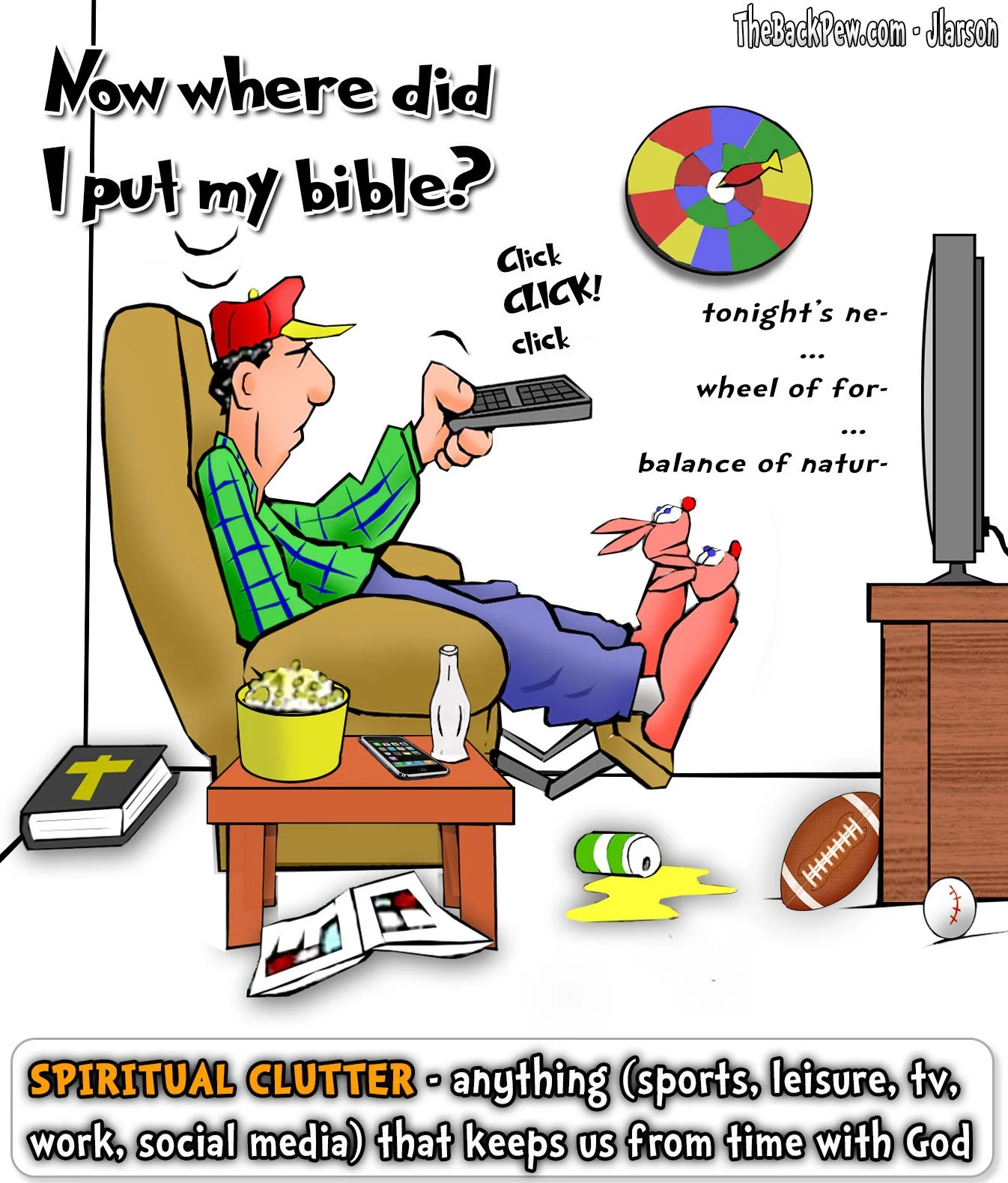Christian Cartoon of man sitting in recliner lost in the clutter of his life wondering where his Bible was.