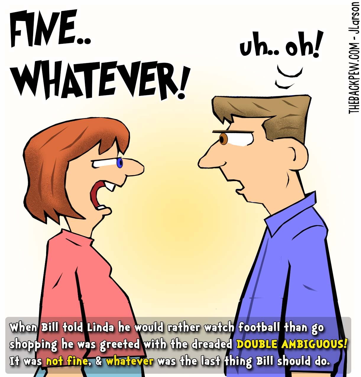 Marriage Cartoon of those confusing words from a wife saying FINE WHATEVER