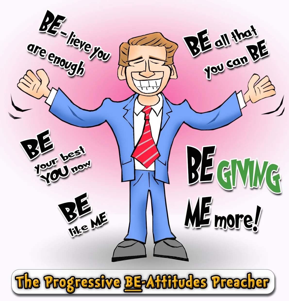 The Progressive BE-attitude Preacher