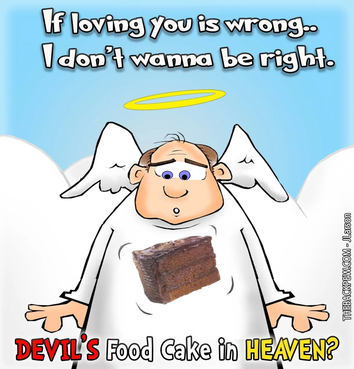 Devil's Food Cake in Heaven  Heaven, Angel, Devil's Food Cake, funny 