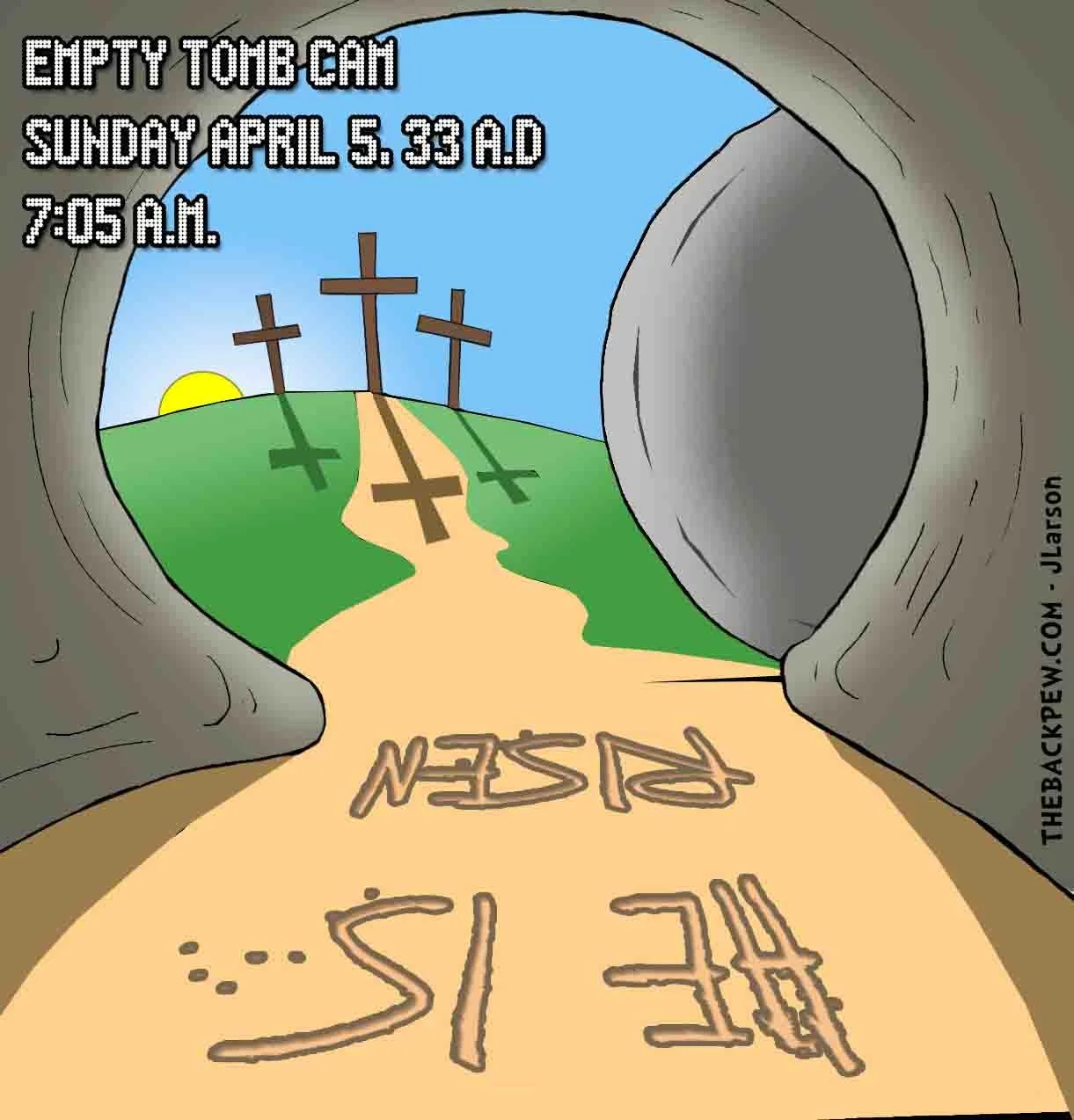 Easter Cartoon of Empty Tomb CAM - View from inside Jesus' empty tomb on Easter morning with "He is Risen" written in the dirt and three crosses on the hill