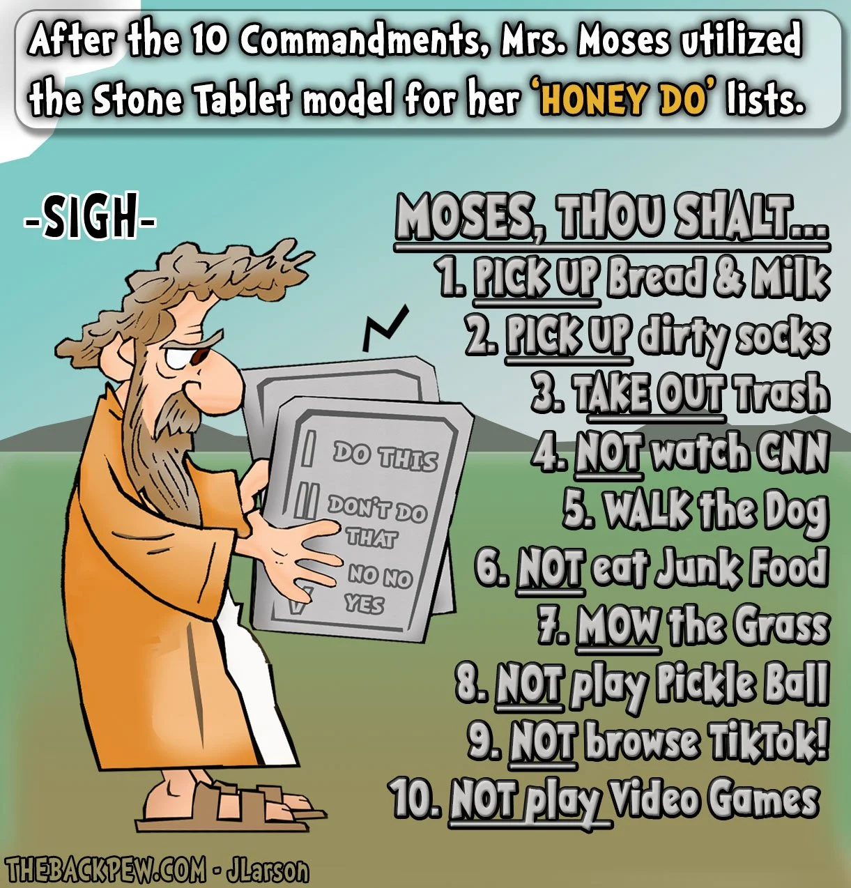 Bible Cartoon of Moses holding stone tablets honey-do-lists from his wife- Old Testament humor.