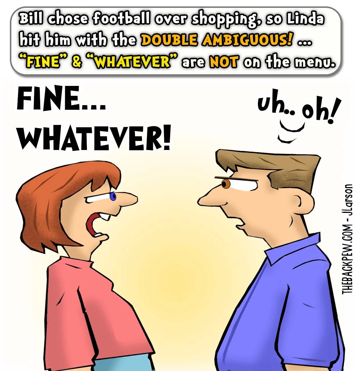 Fine… Whatever! (The Double Ambiguous)