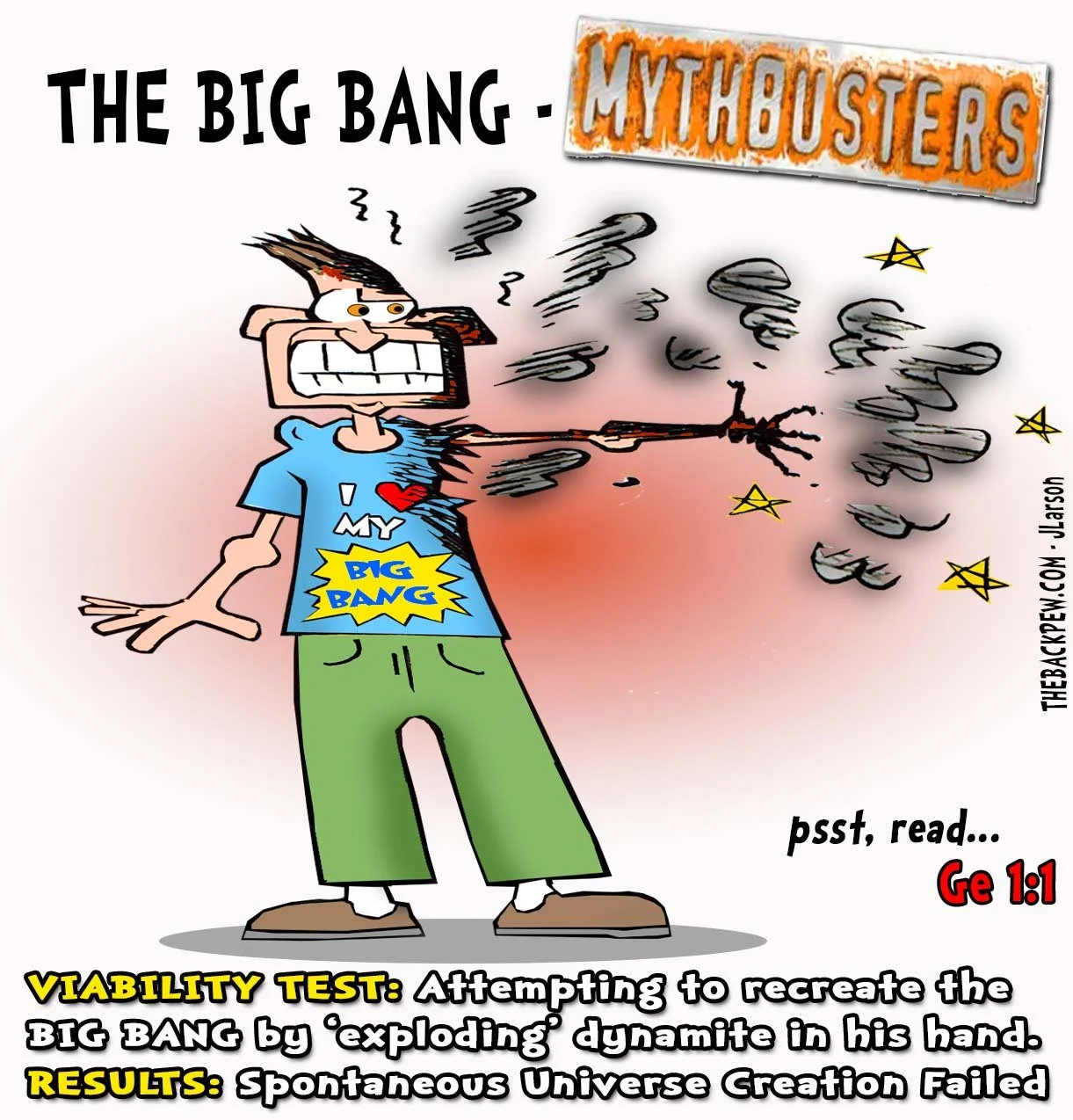 Christian cartoon - MythBusters style test of the Big Bang with dynamite - Results: Inconclusive - Genesis 1:1