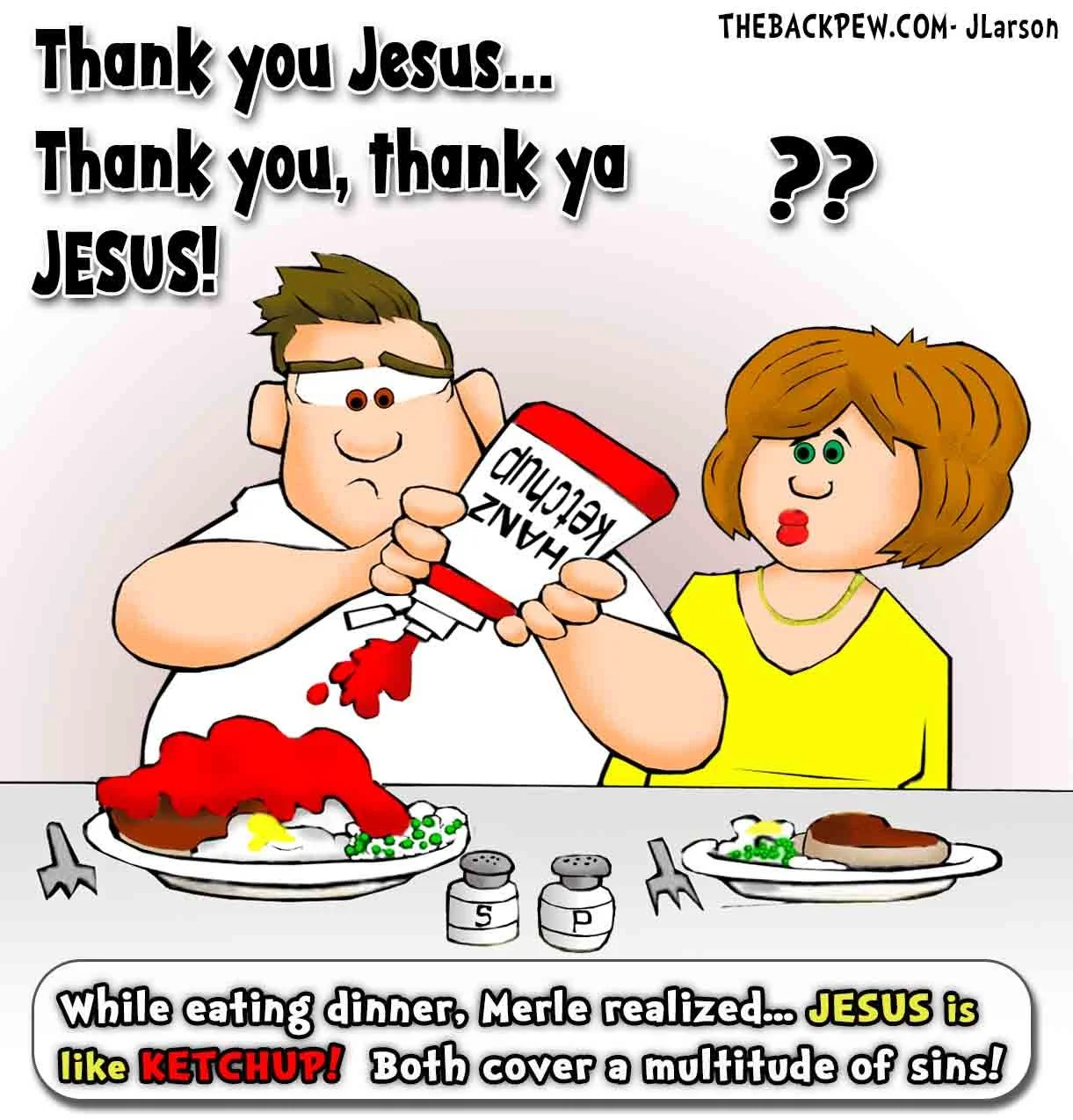 Christian Cartoon where man realizes Jesus is like Ketchup, they both cover a multitude of sins
