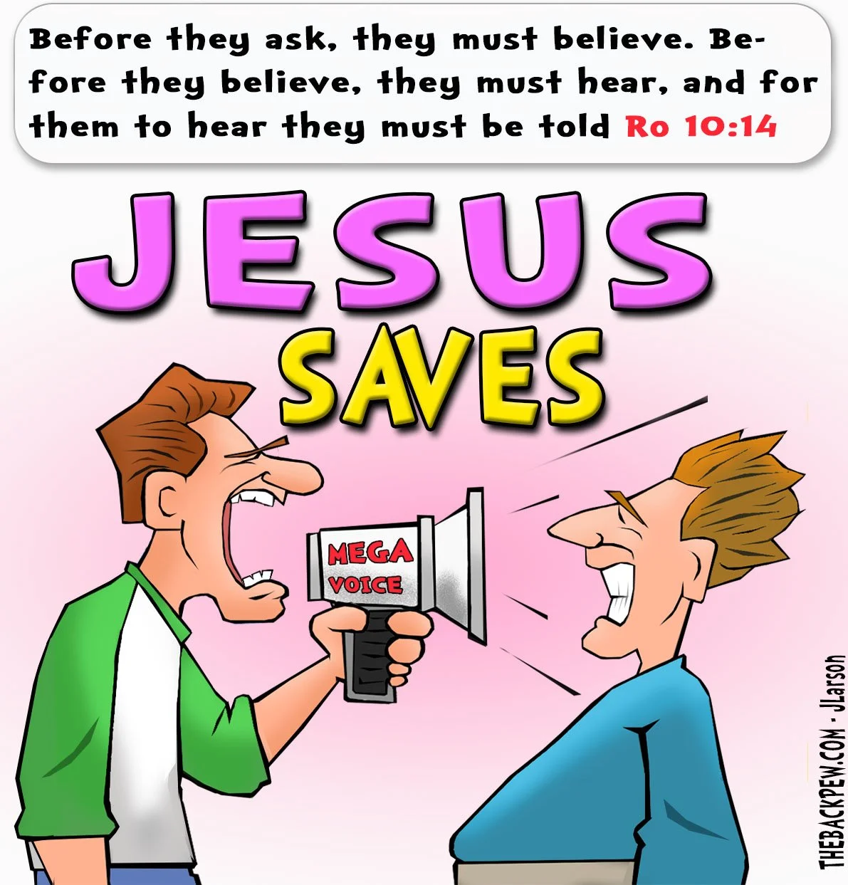 Christian Cartoon of man sharing LOUDLY the Good News, that Jesus Saves!