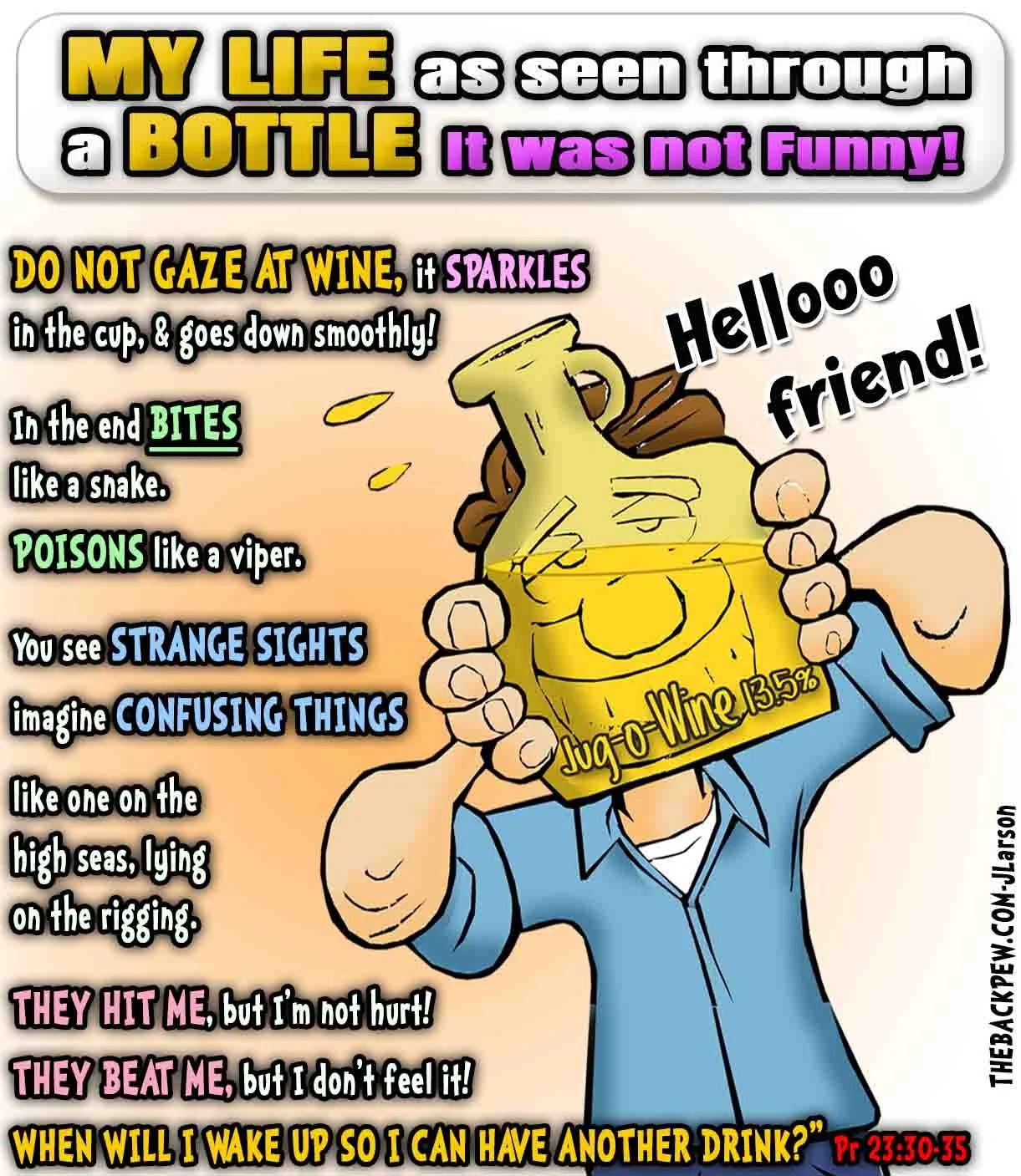 Church Cartoon of man seen through his bottle of wine Proverbs 23:30-35