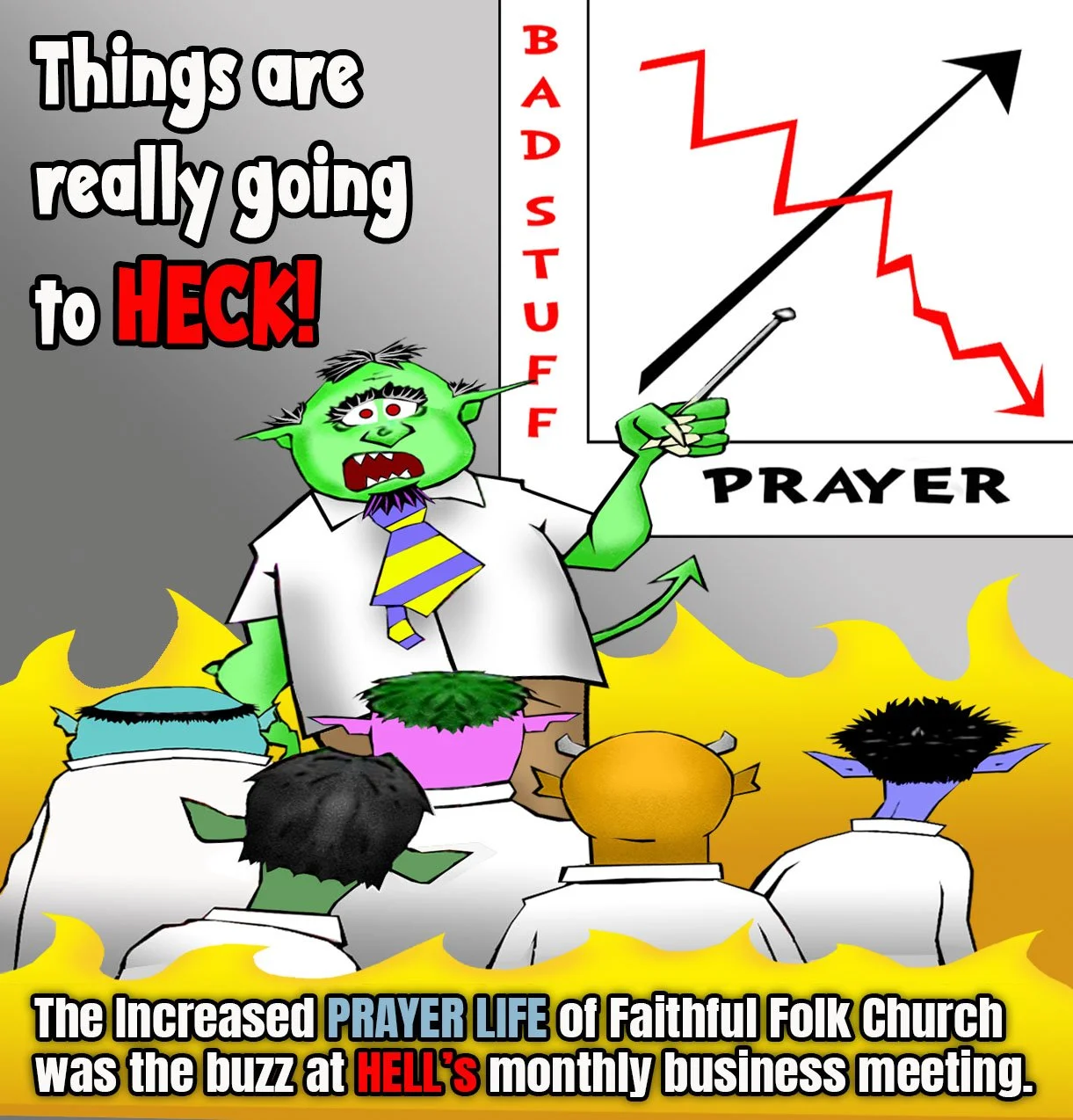 Prayer cartoon illustrating the effectivness of prayer as shown in an emergency business meeting in Hell