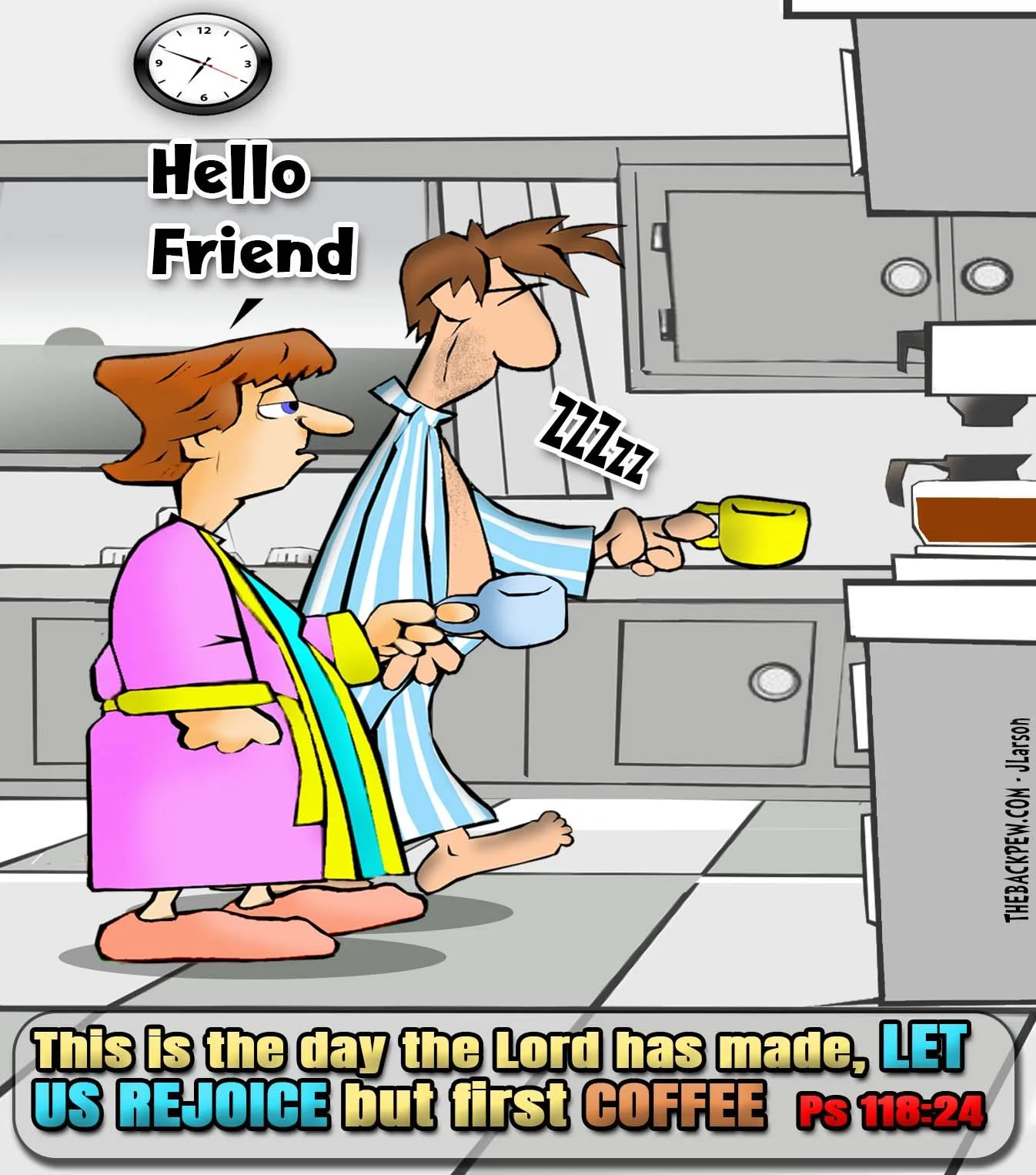 Let us Rejoice!… But First Coffee — Psalm 118:24