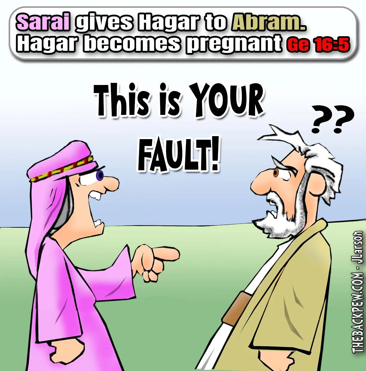 This Is YOUR Fault! | Genesis 16:5
