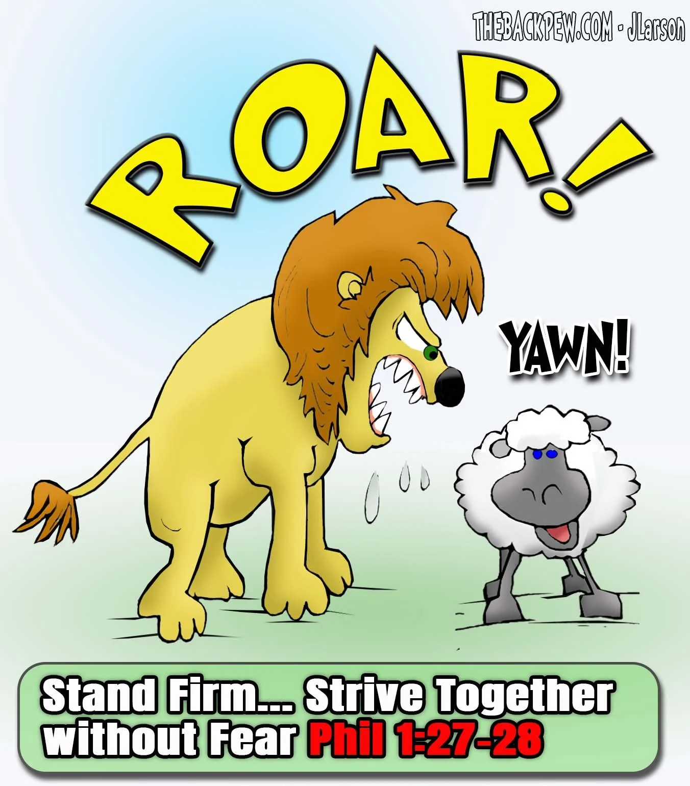 Lamb unafraid “Yawn” — Philippians 1:27–28