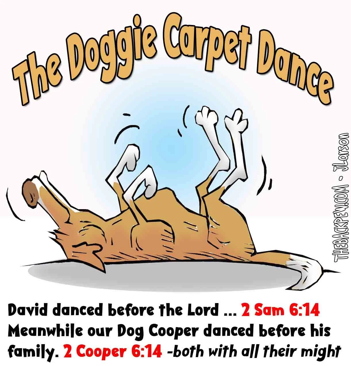 The Doggie Carpet Dance — 2 Samuel 6:14