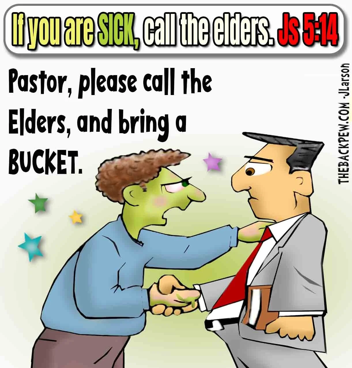 If You Are Sick, Call the Elders — James 5:14-15 (and bring a bucket)