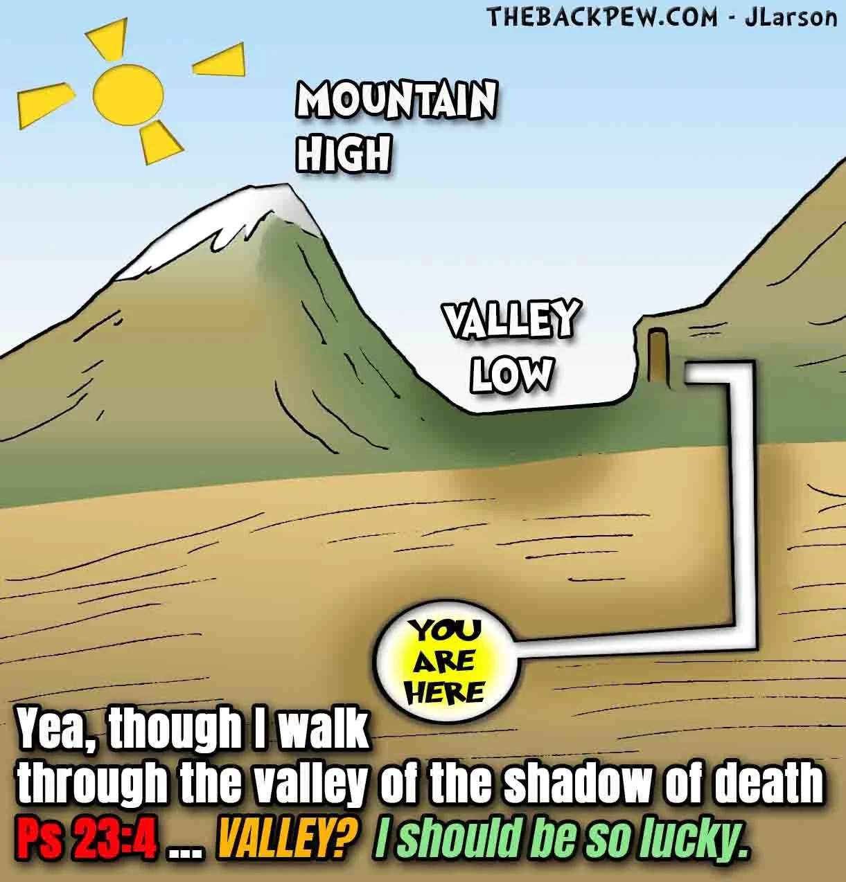 You Are Here (Psalm 23:4)