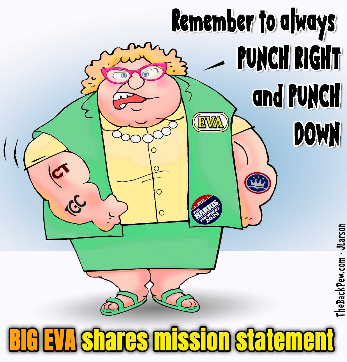 Cartoon of a large woman labeled Eva holding a Bible marked “The ‘Woke’ Bible” and a pink purse labeled CT and TGC. Caption reads “Big Eva: A movement of great influence & little accountability.”