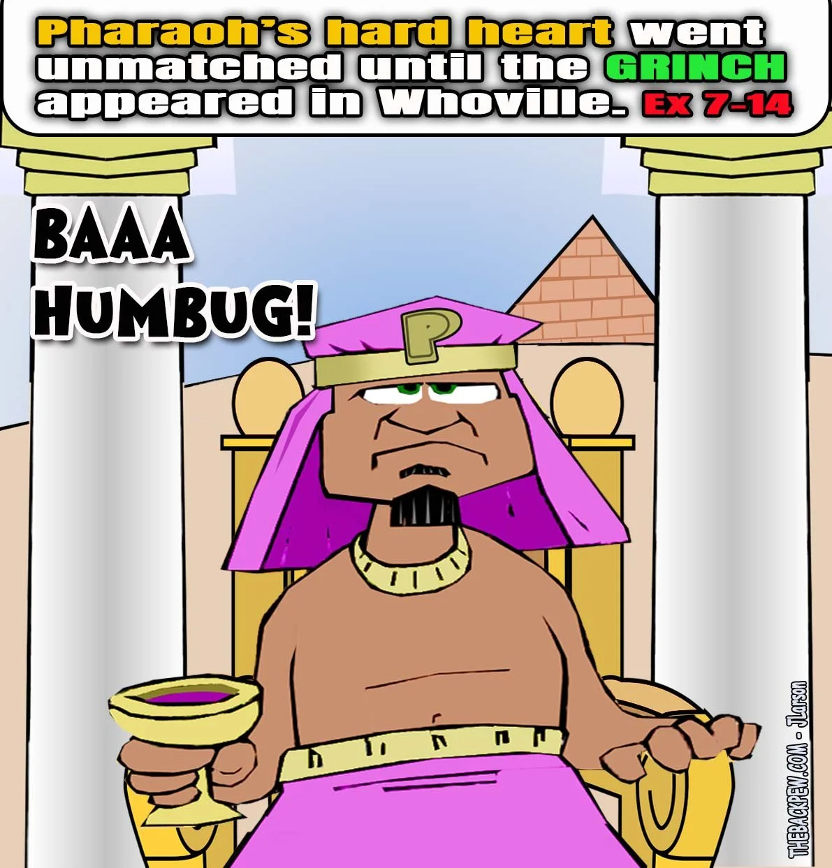 Exodus Cartoon of Pharoah's hard heart like the Grinch