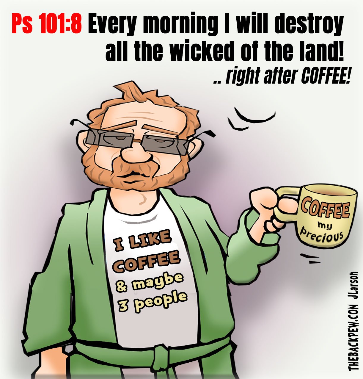 Coffee Cartoon of man who needs his coffee before facing the wicked,