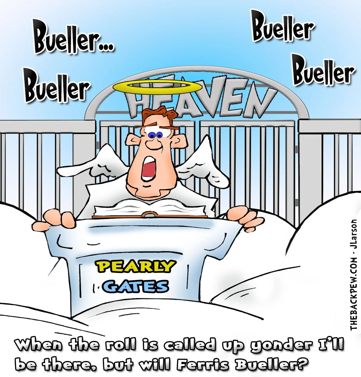 Pearly Gates call for Bueller