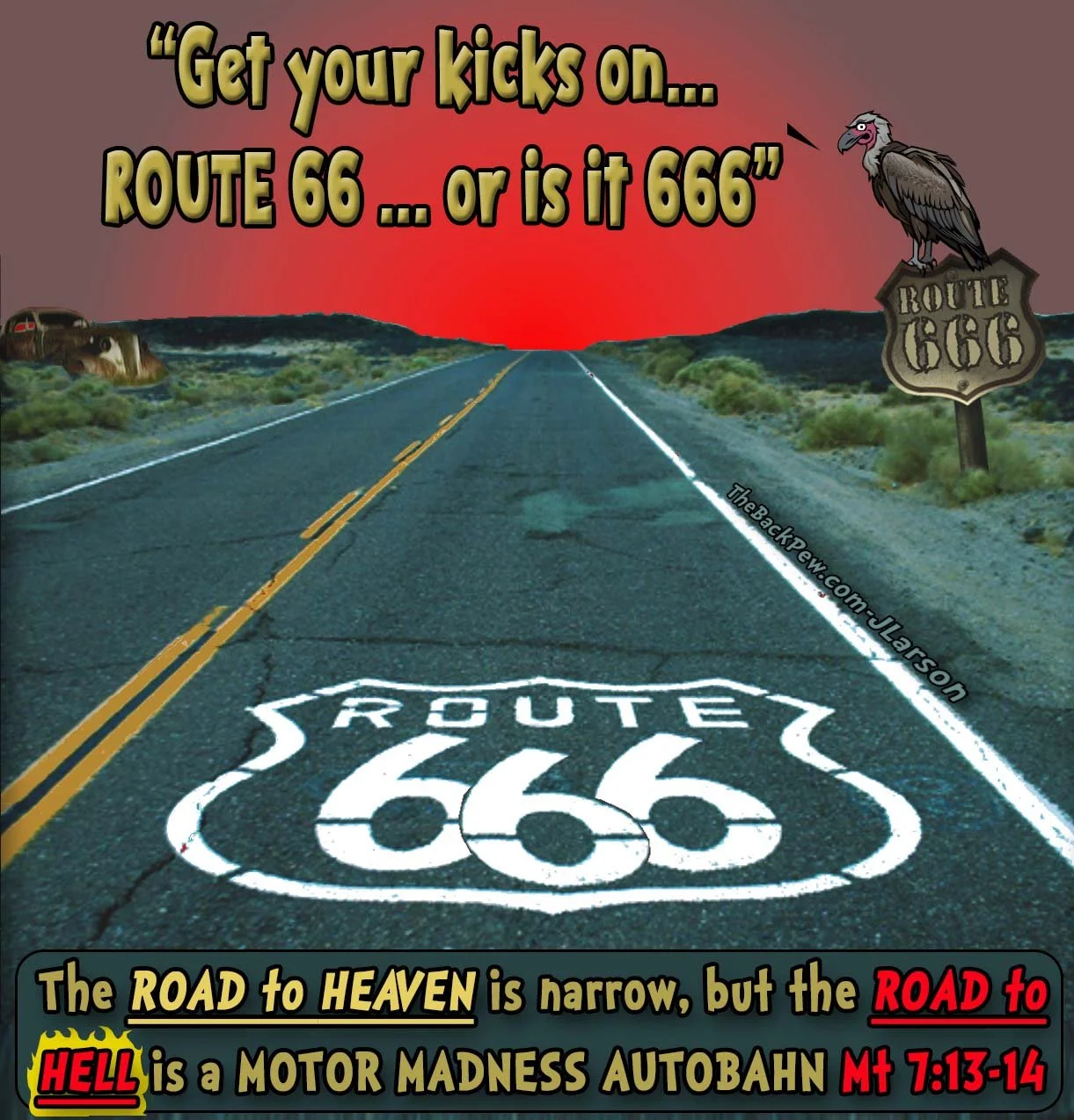 Christian Cartoon of Route 66 highway sign morphing into 666 with vulture overhead, contrasting broad road to hell vs. narrow road to heaven – Matthew 7:13–14 narrow gate illustration