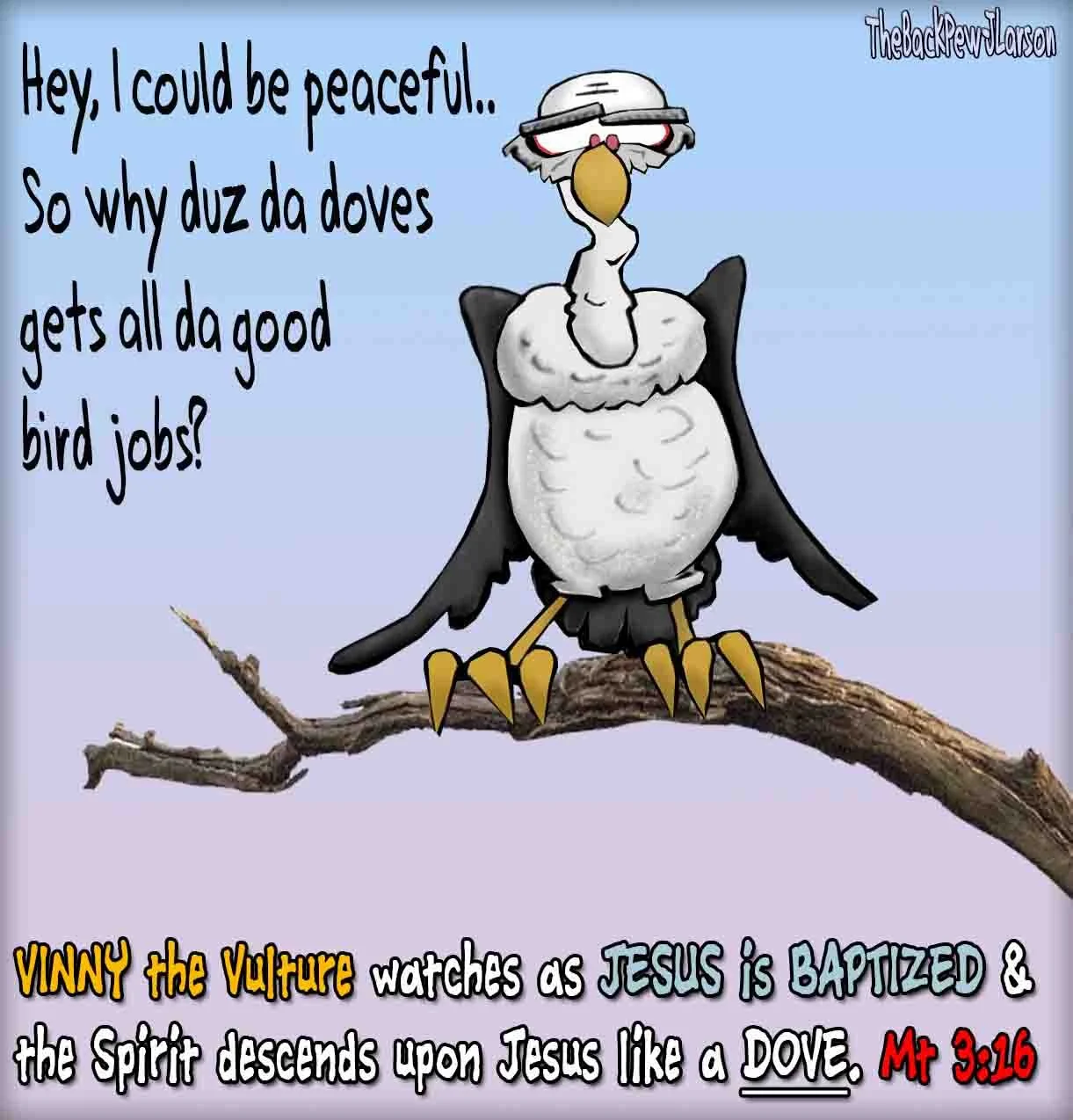 Gospel Cartoon of vulture envious of dove descending on Jesus