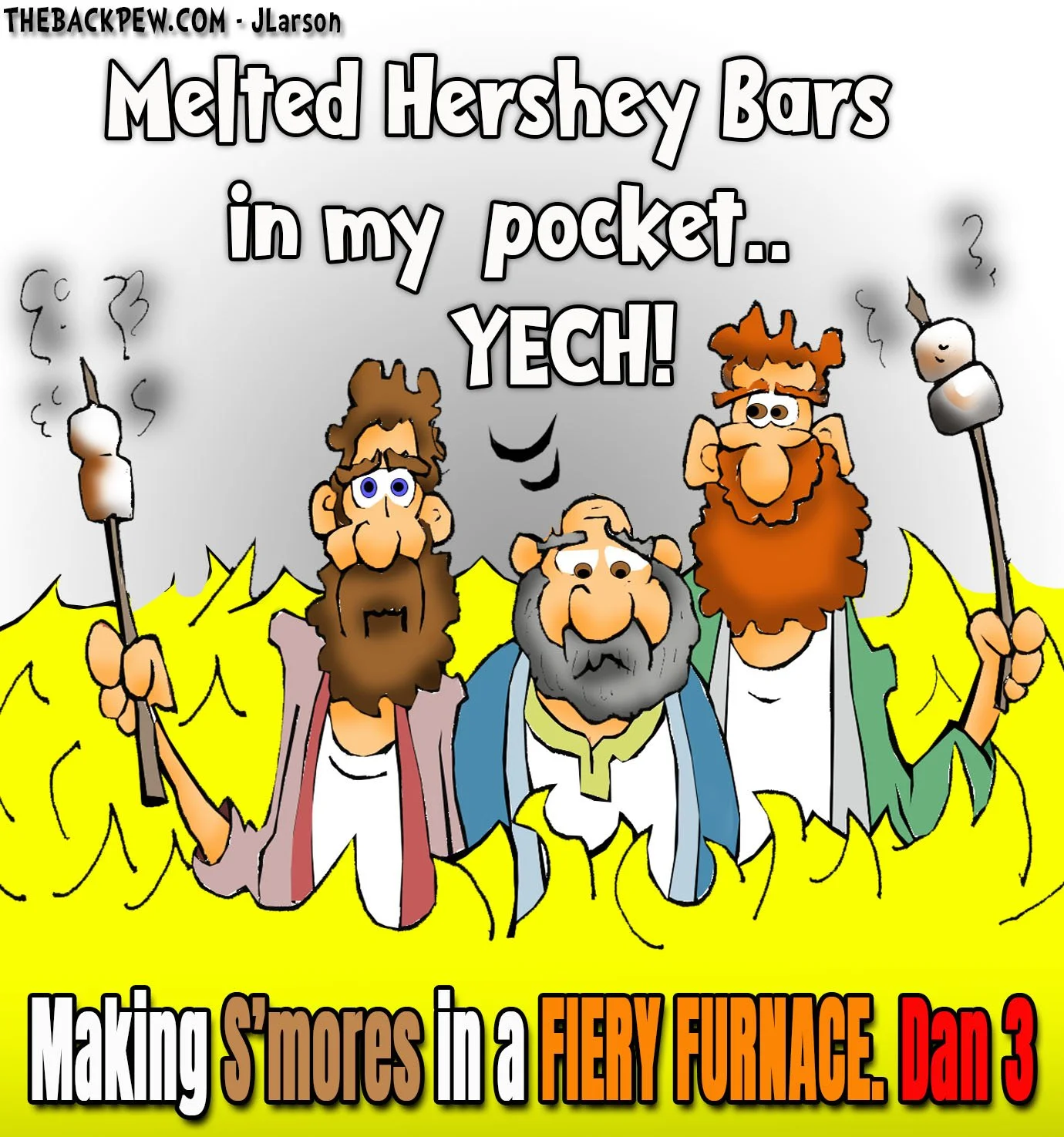 Bible cartoon from the book of Daniel where s'mores are being made in the Fiery Furnace