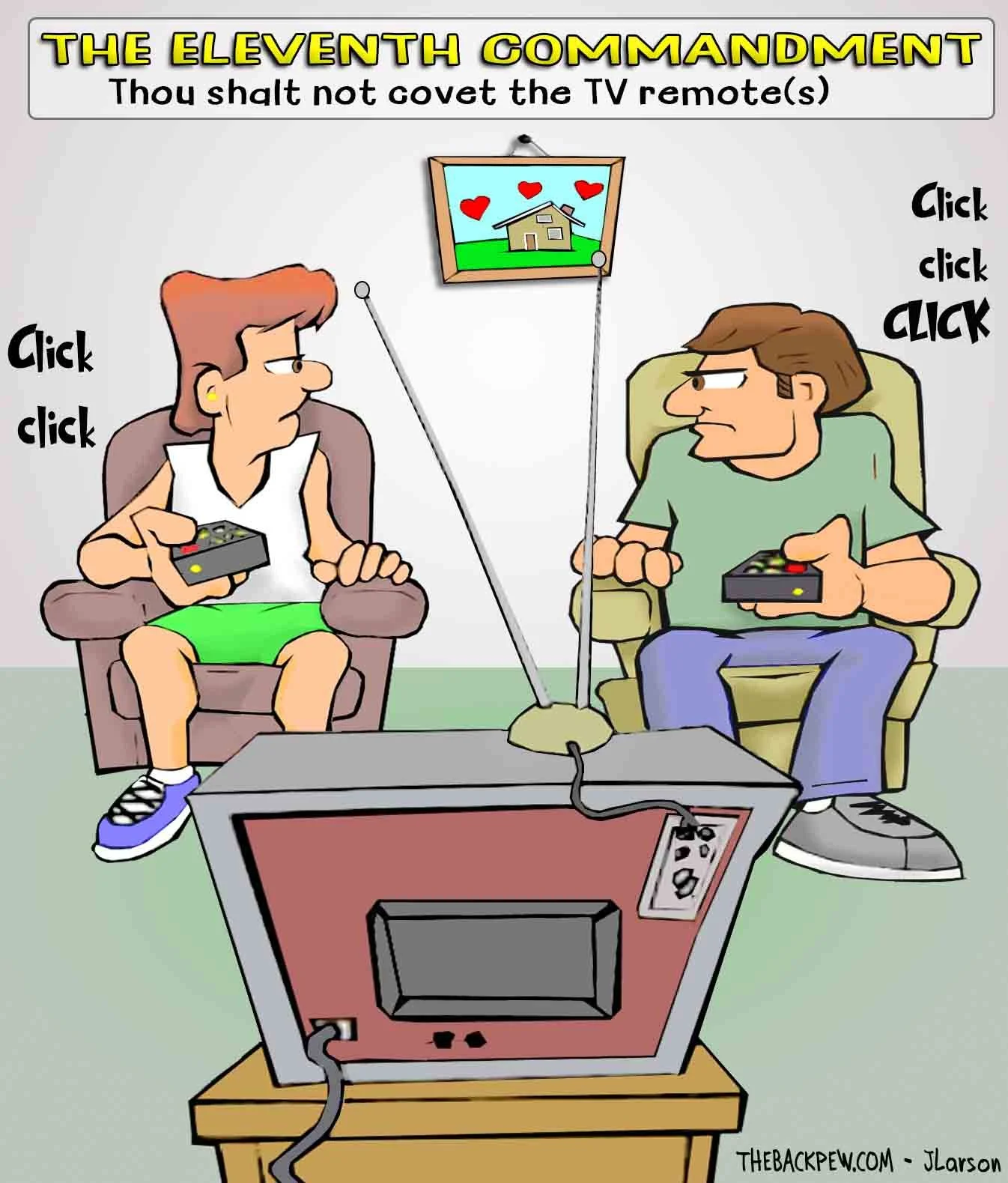 Thou shalt not COVET the TV Remote