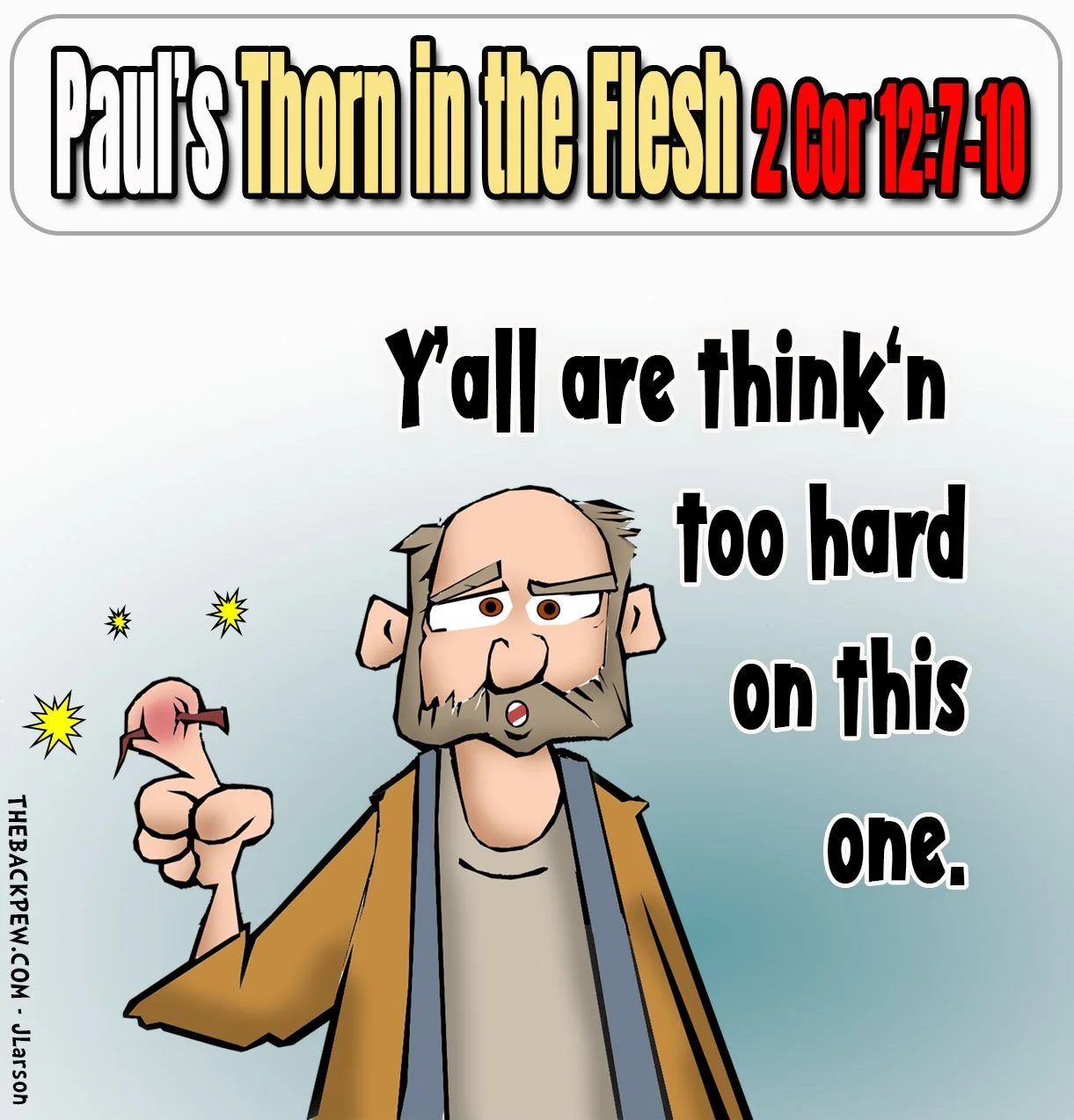 Bible Cartoon of the Aposte Paul and the thorn in his flesh. 2 Corinthians 12:7-10