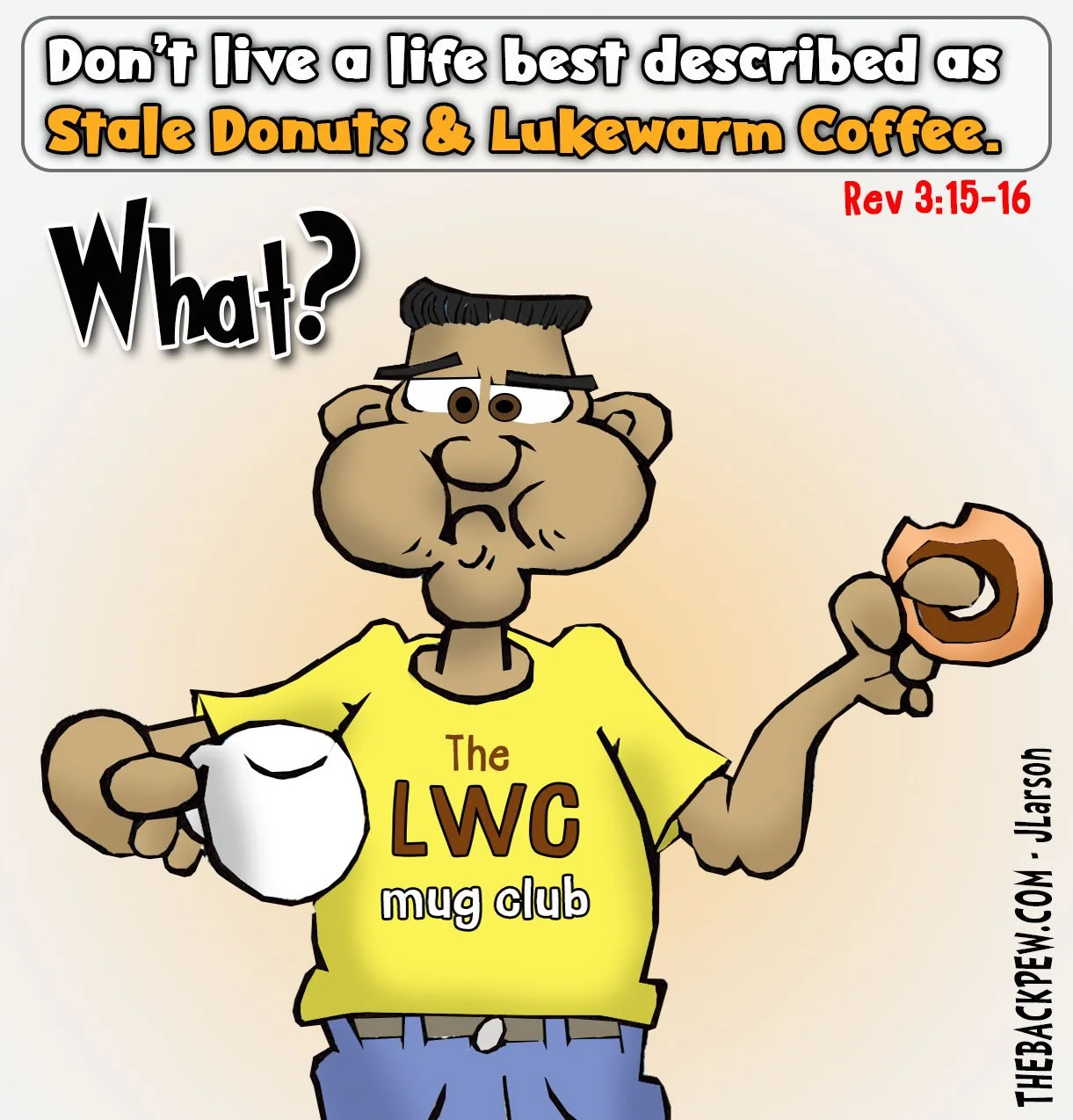 Coffee Cartoon illustrating being luke warm as described in Revelation 3:15-16