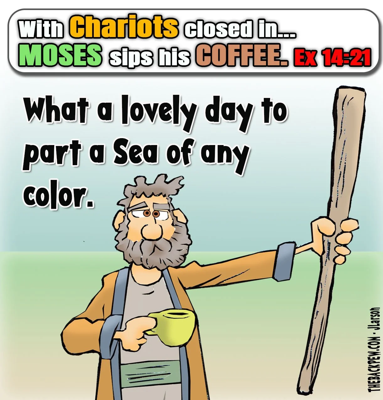 Coffee Cartoon of Moses sipping coffee as he parts the Red Sea