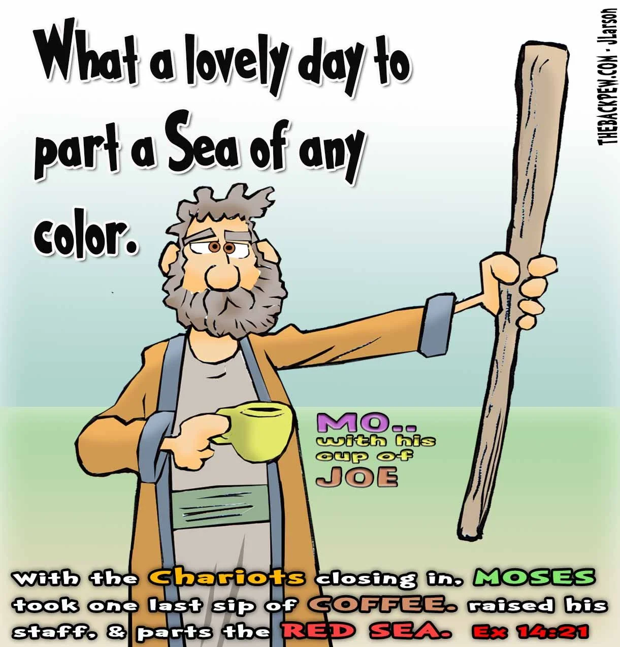 Moses cartoon of the pleasure of a morning cup of coffee while parting the Red Sea