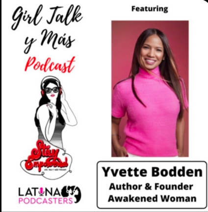 Promotional graphic for 'Girl Talk y Más' podcast featuring Yvette Bodden, an author and founder of Awakened Woman, with a photo of her smiling in a pink sweater.