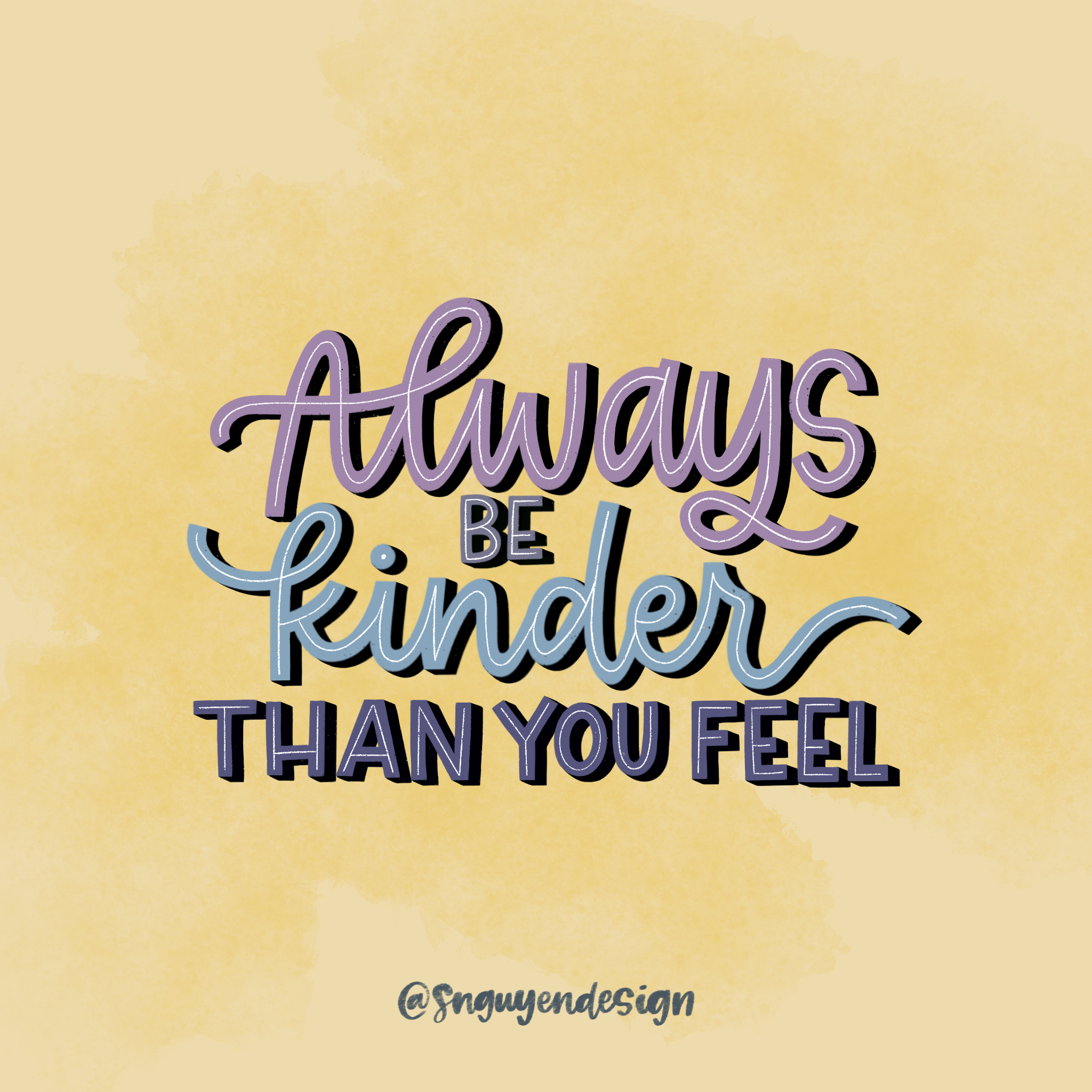 always be kinder than you feel.PNG