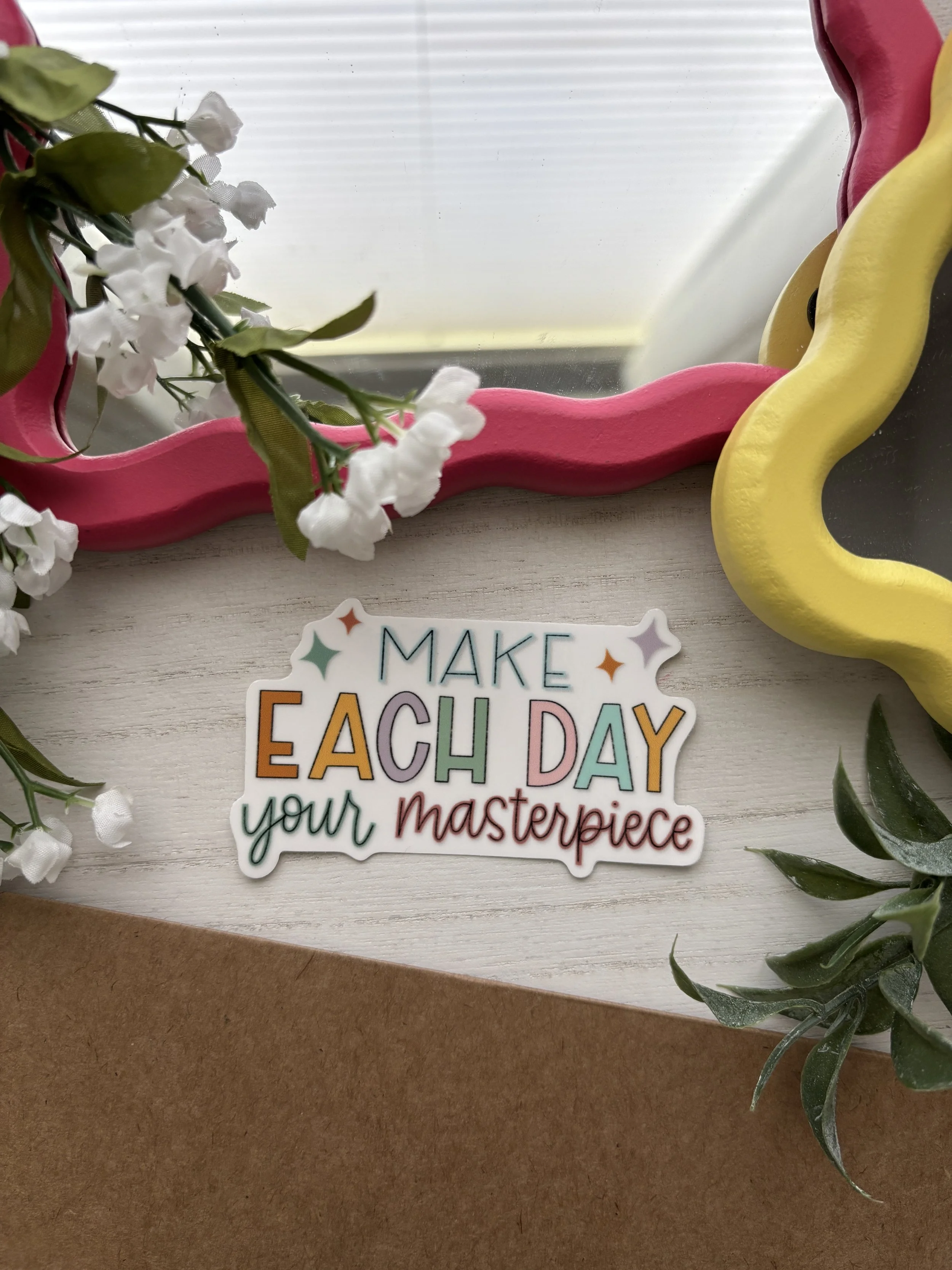 Make Each Day Your Masterpiece Sticker