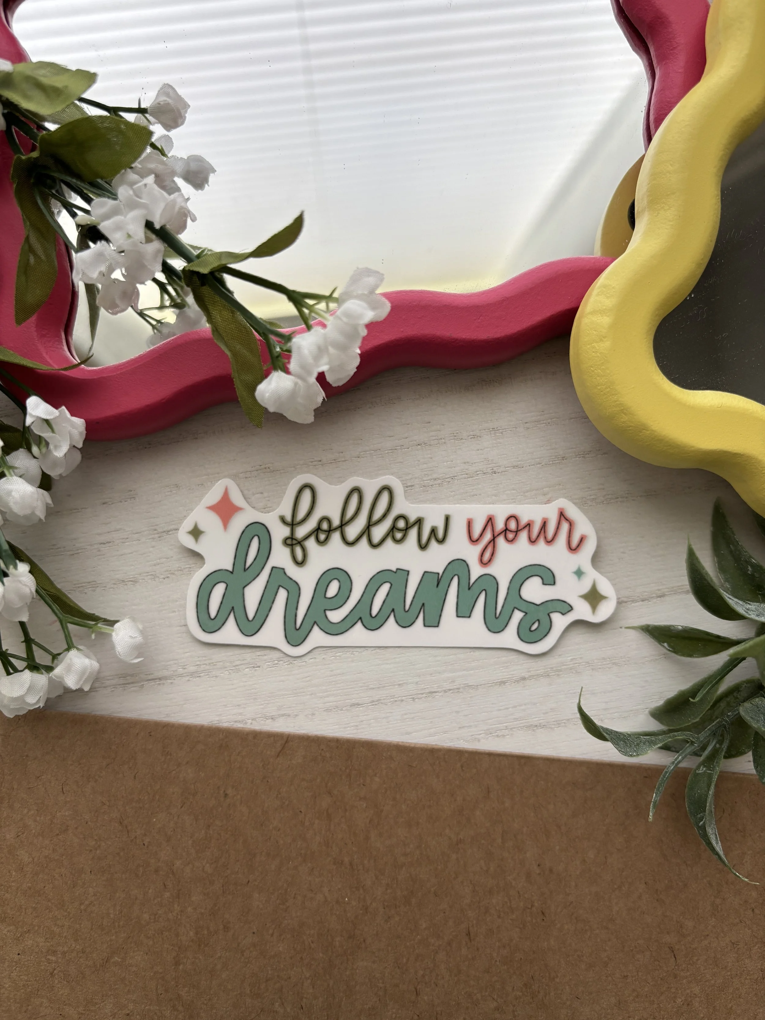 Follow Your Dreams Sticker
