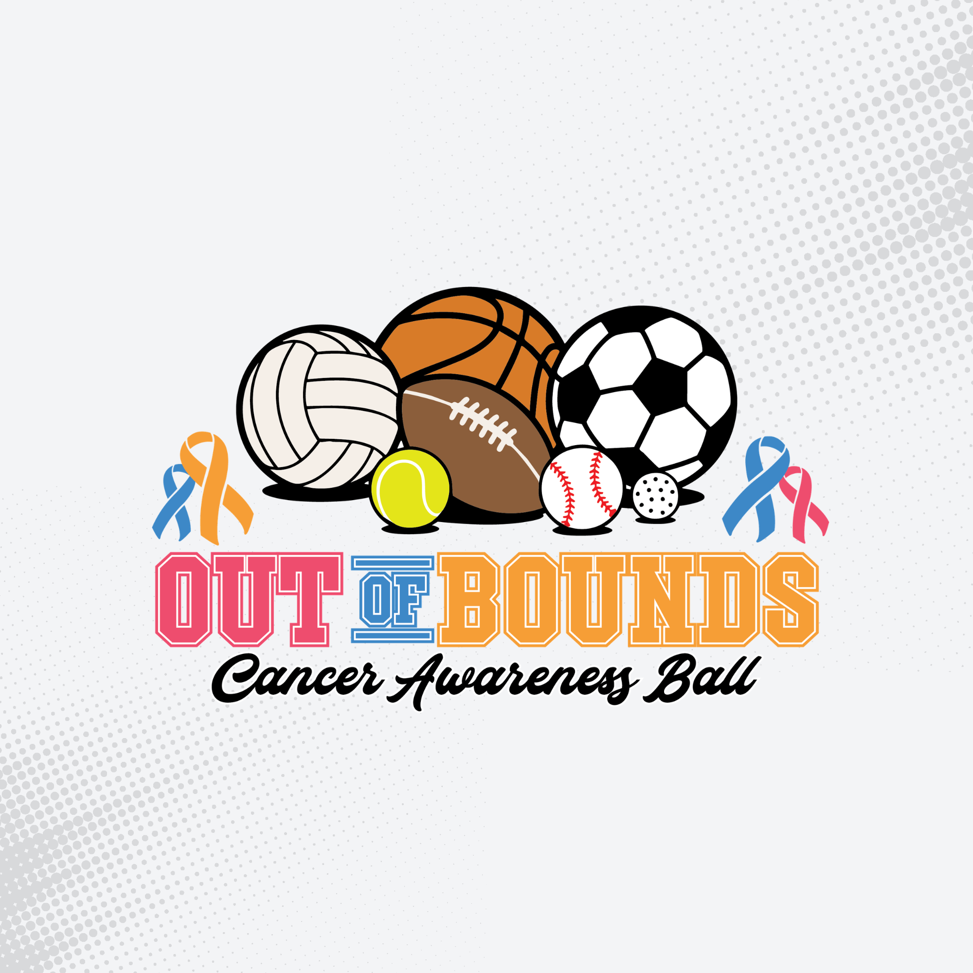   Out of Bounds Cancer Awareness Ball     Event Branding, Social Media, Flyers, Event Collateral