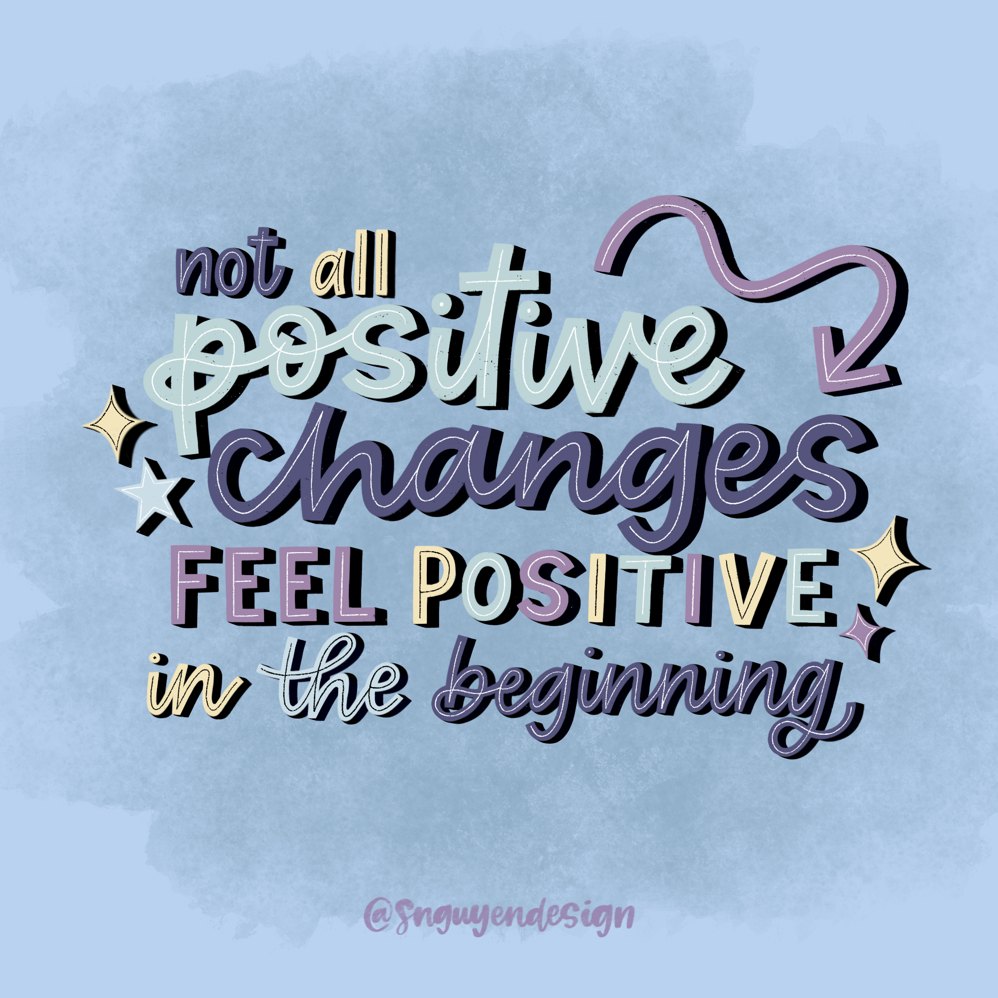 not all positive changes feel positive in the beginning.PNG
