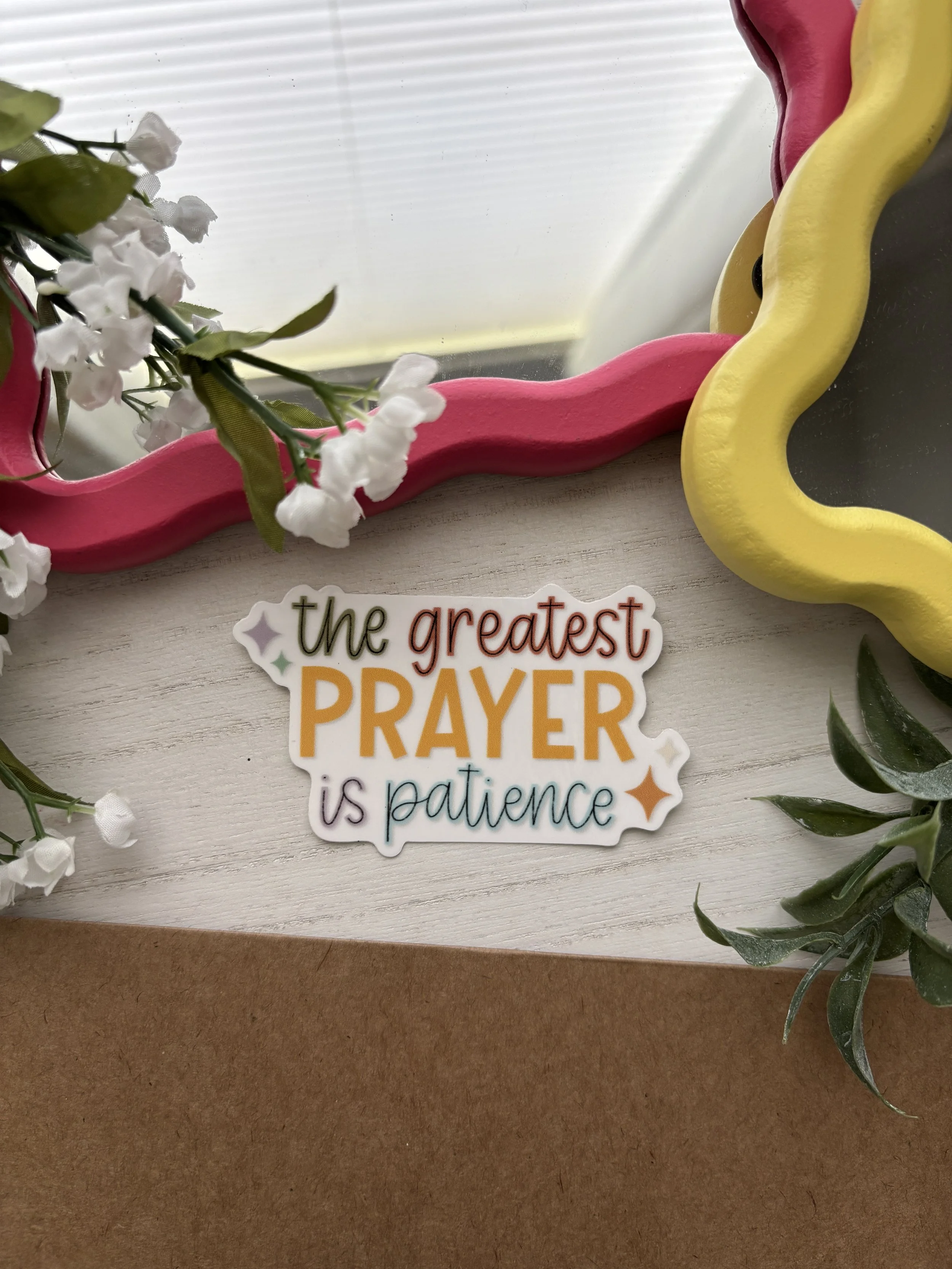 The Greatest Prayer is Patience Sticker